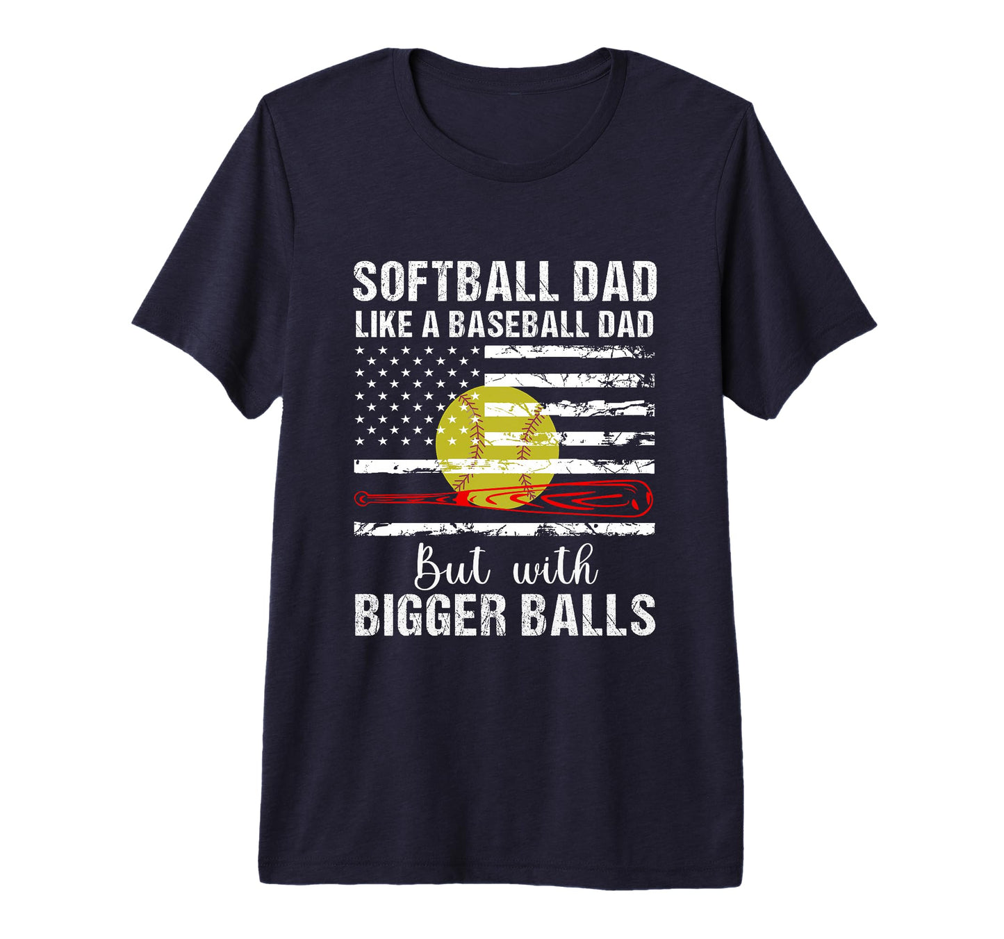 Softball Dad Like Baseball Dad Us Flag T-Shirt - Graphic Print for Adults - T-Shirt, Sweatshirt, Hoodie