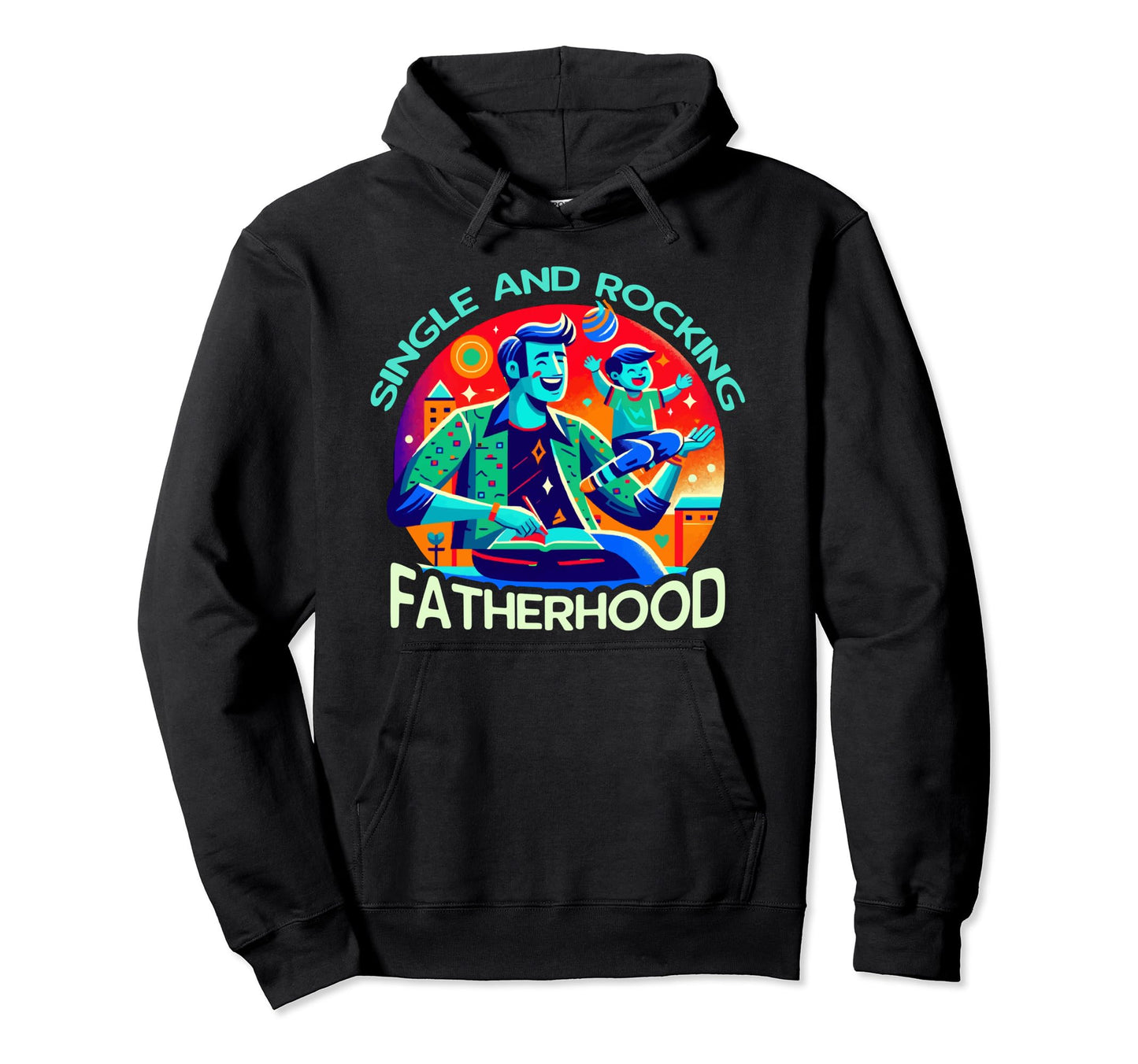 Single Dad Parenting Single Parent Hoodie - Minimalist Print for Adults - T-Shirt, Sweatshirt, Hoodie