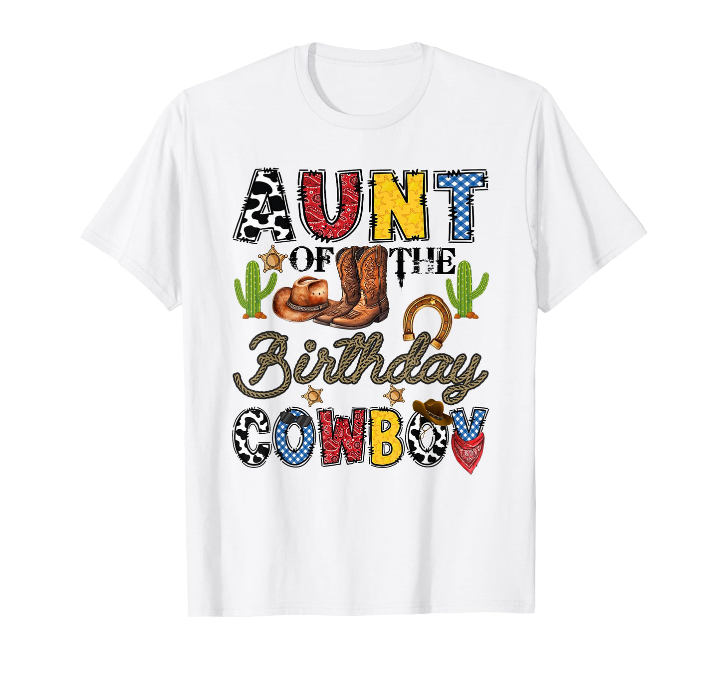 Aunt Birthday Cowboy Western Birthday T-Shirt - Streetwear Style Unisex - T-Shirt, Sweatshirt, Hoodie