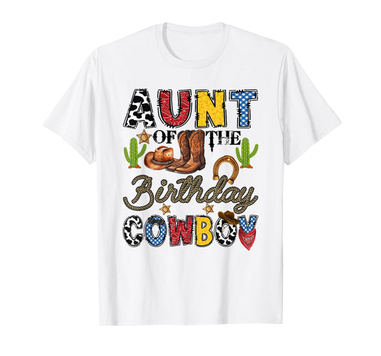 Aunt Birthday Cowboy Western Birthday T-Shirt - Streetwear Style Unisex - T-Shirt, Sweatshirt, Hoodie