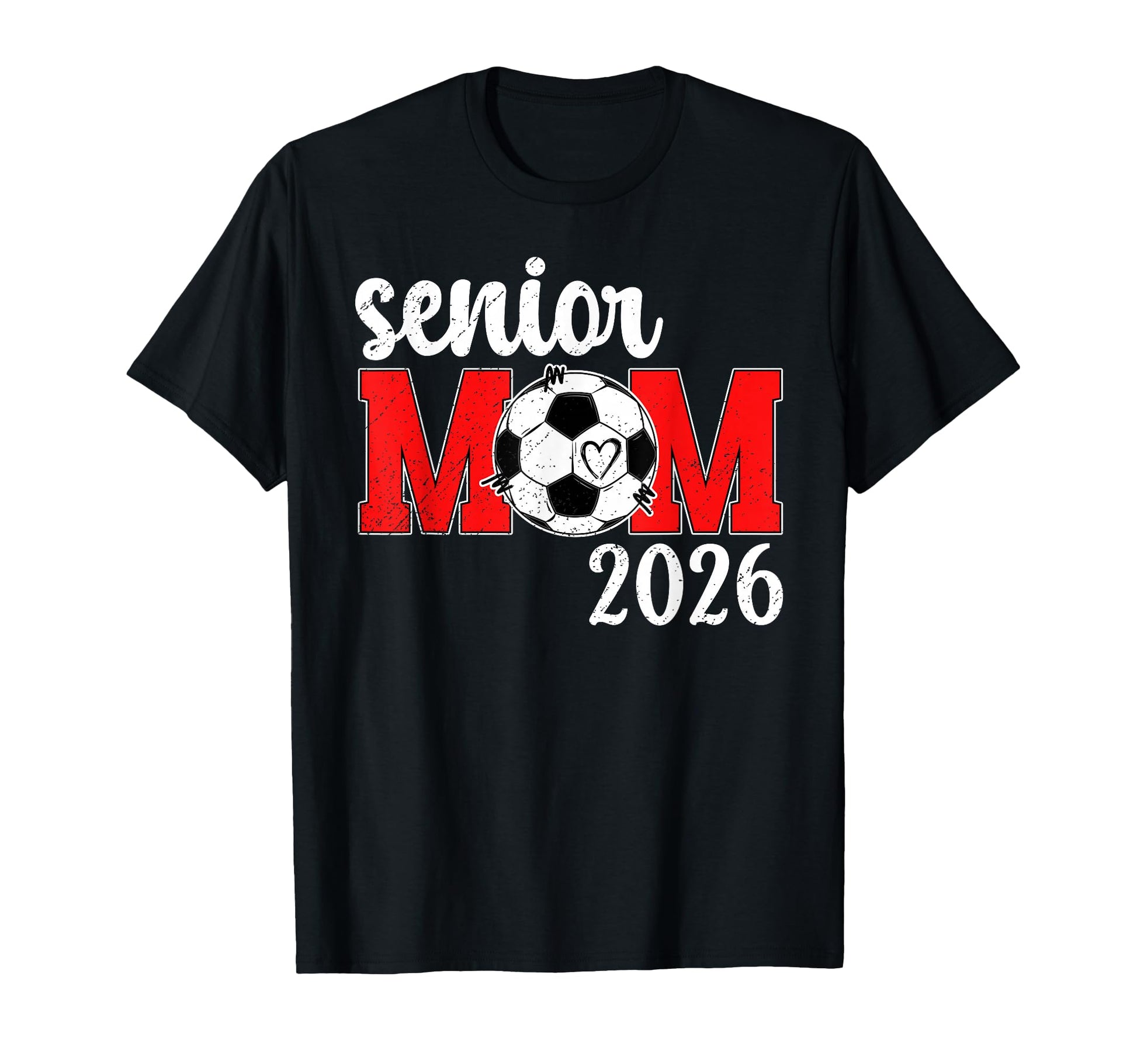 Soccer Senior Mom 2026 Soccer T-Shirt - Casual Everyday Wear Men Women - T-Shirt, Sweatshirt, Hoodie