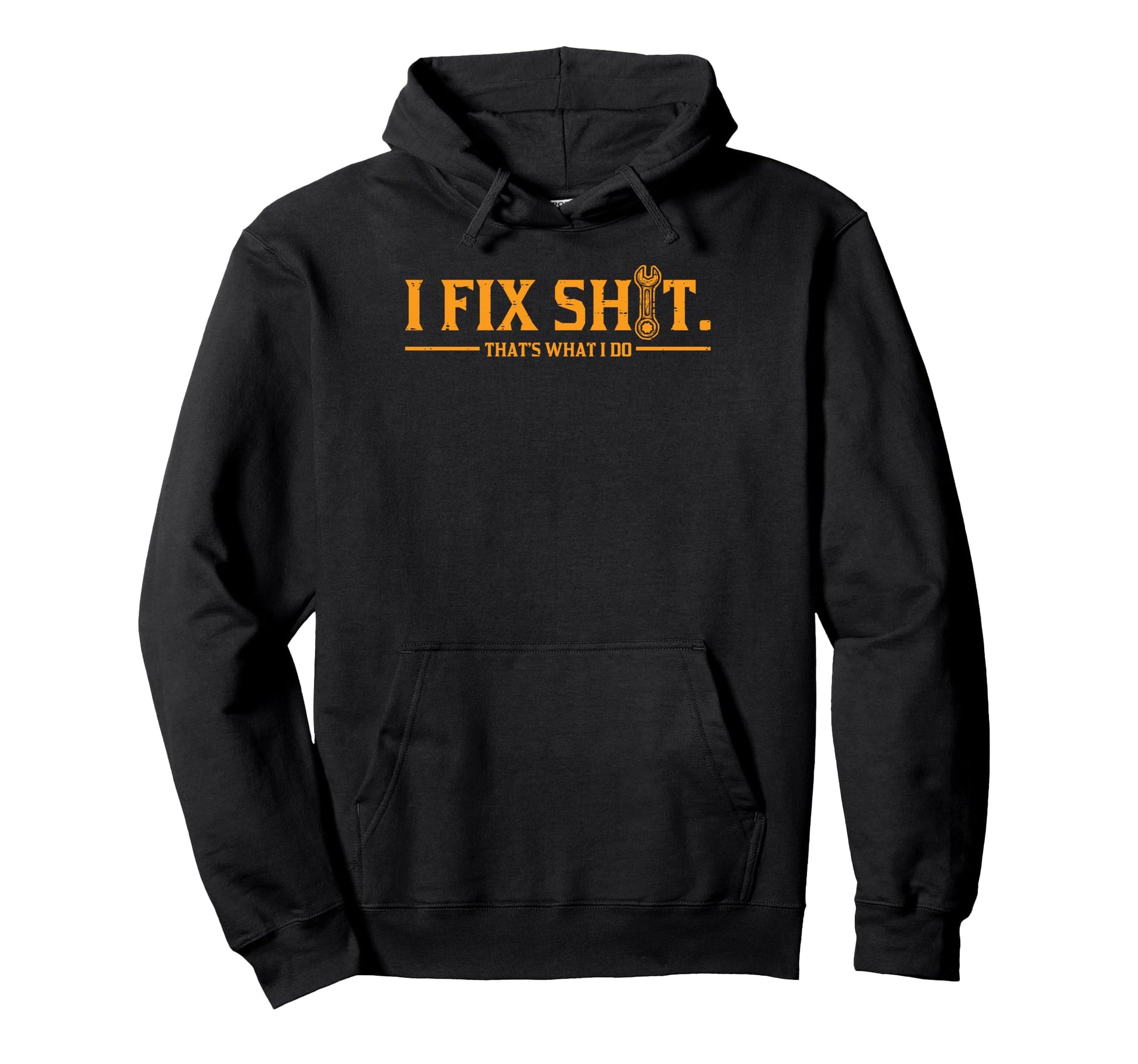 Mechanic I Fix Shit Thats What I Do Hoodie - Streetwear Style for Adults - T-Shirt, Sweatshirt, Hoodie