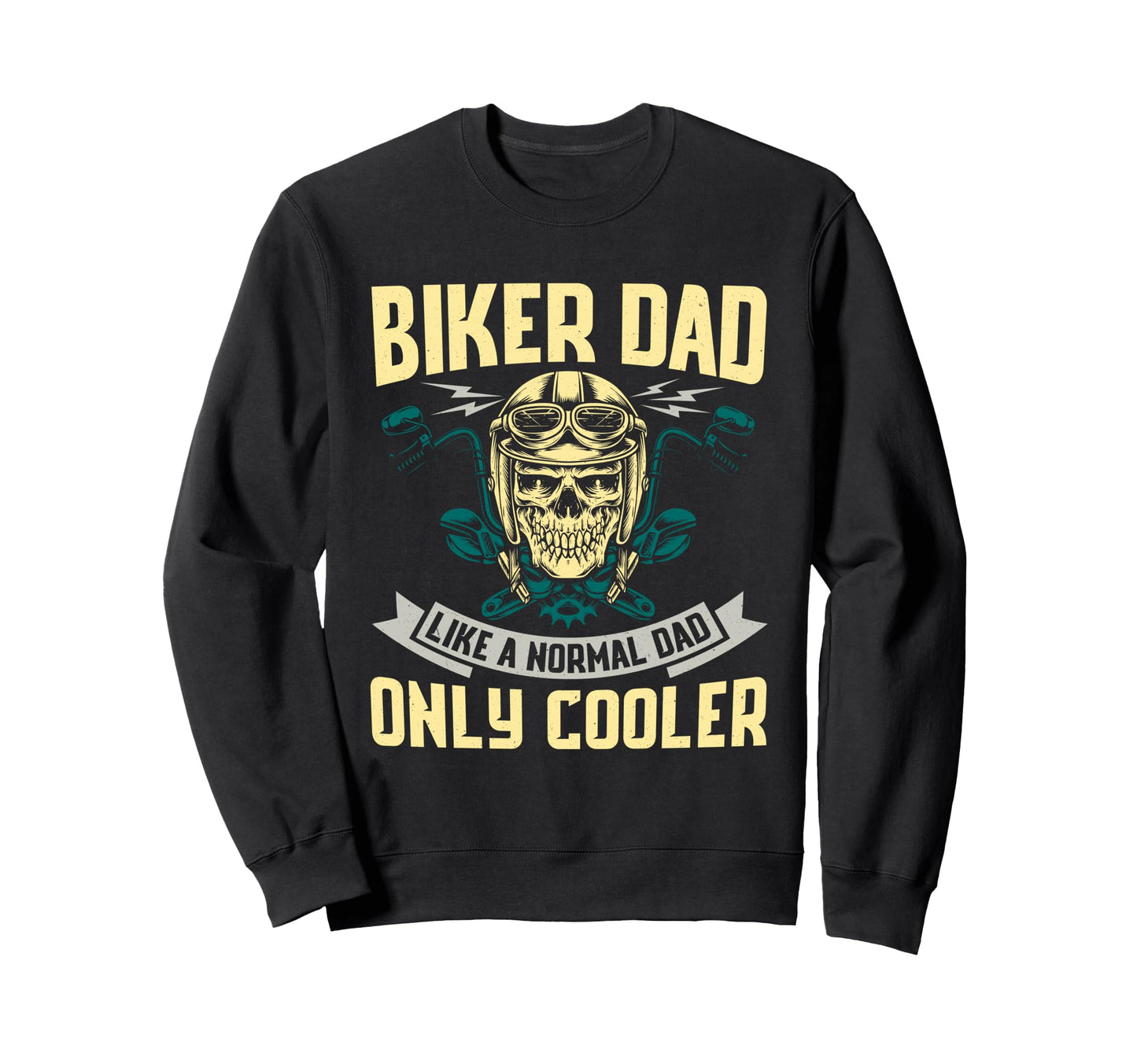Fathers Day Biker Dad Like Sweatshirt - Aesthetic Graphic for Adults - T-Shirt, Sweatshirt, Hoodie