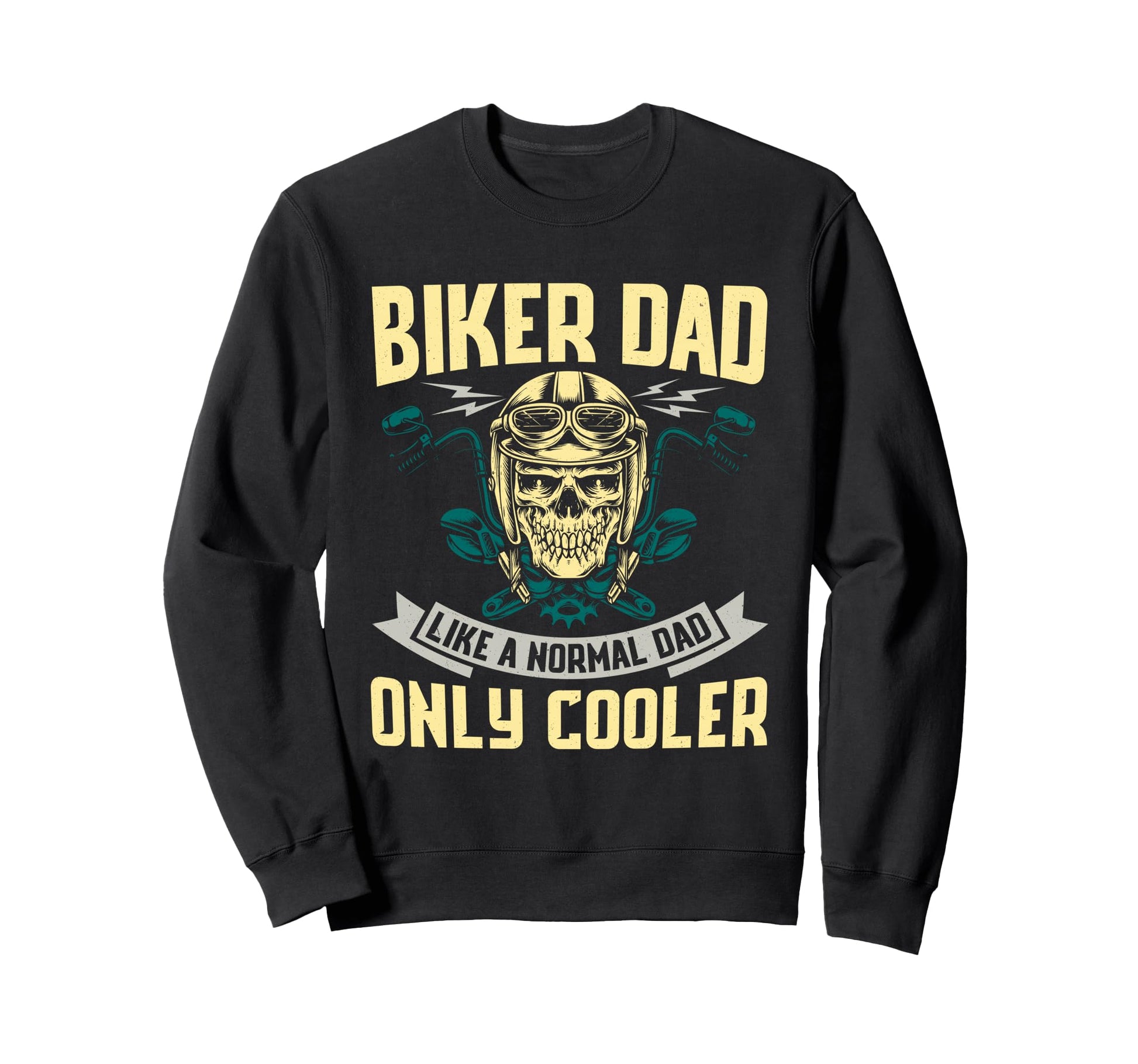 Fathers Day Biker Dad Like Sweatshirt - Aesthetic Graphic for Adults - T-Shirt, Sweatshirt, Hoodie