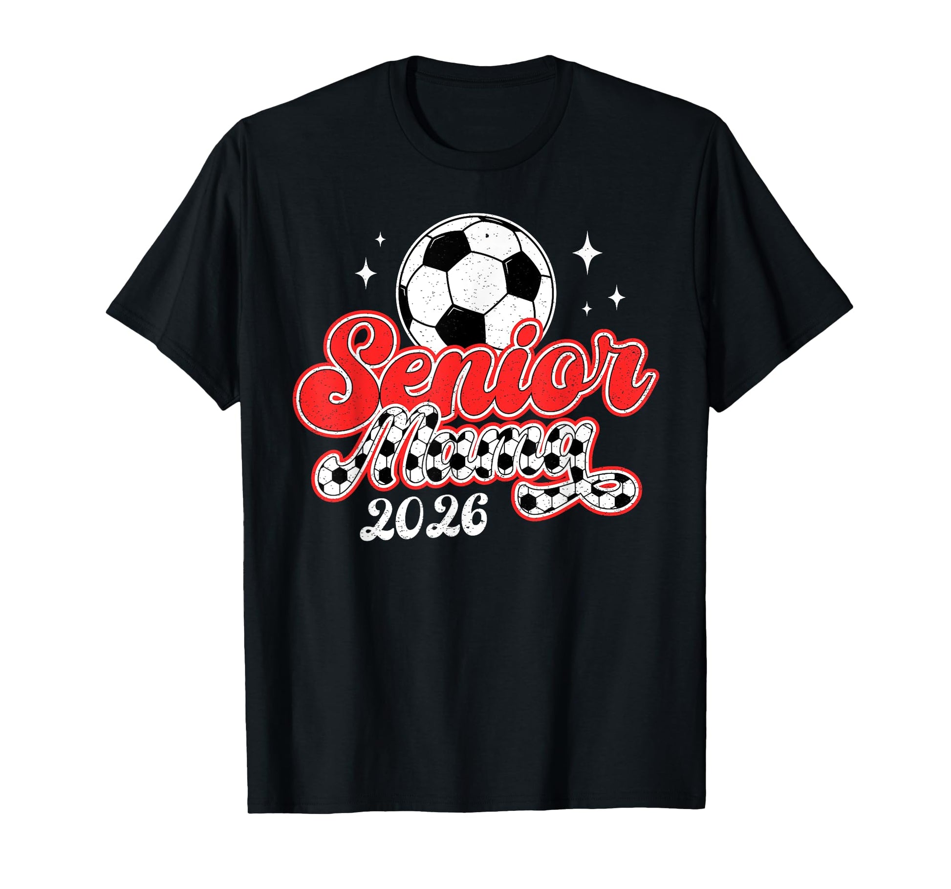 Soccer Senior Mama 2026 Soccer T-Shirt - Streetwear Style for Adults - T-Shirt, Sweatshirt, Hoodie