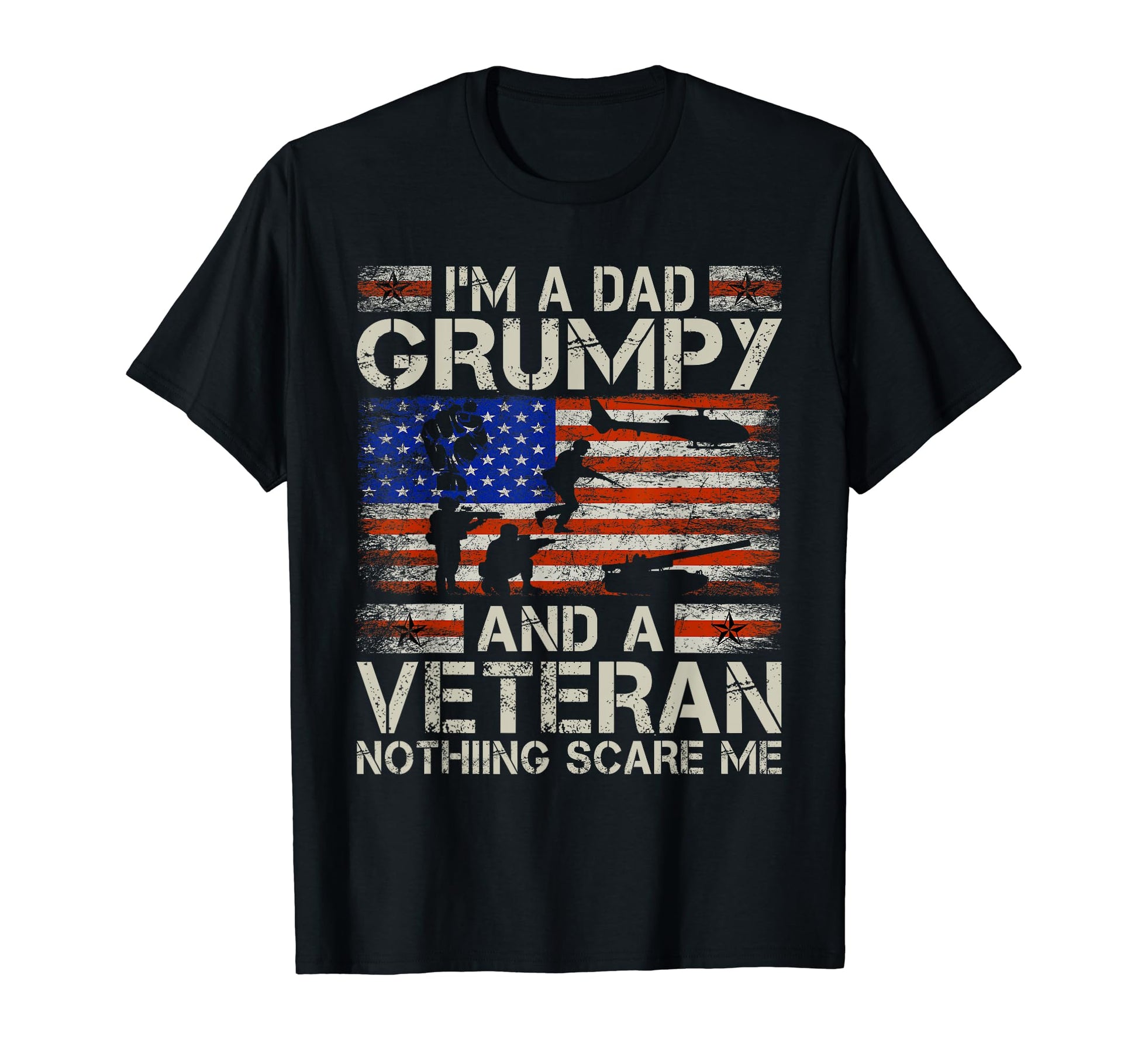Im Dad Grumpy And Veteran Funny T-Shirt - Casual Everyday Wear for Adults - T-Shirt, Sweatshirt, Hoodie