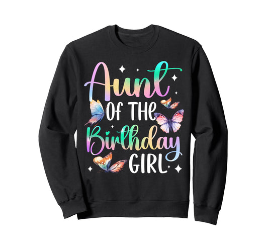 Aunt Birthday Butterfly Party Sweatshirt - Streetwear Style for Adults - T-Shirt, Sweatshirt, Hoodie