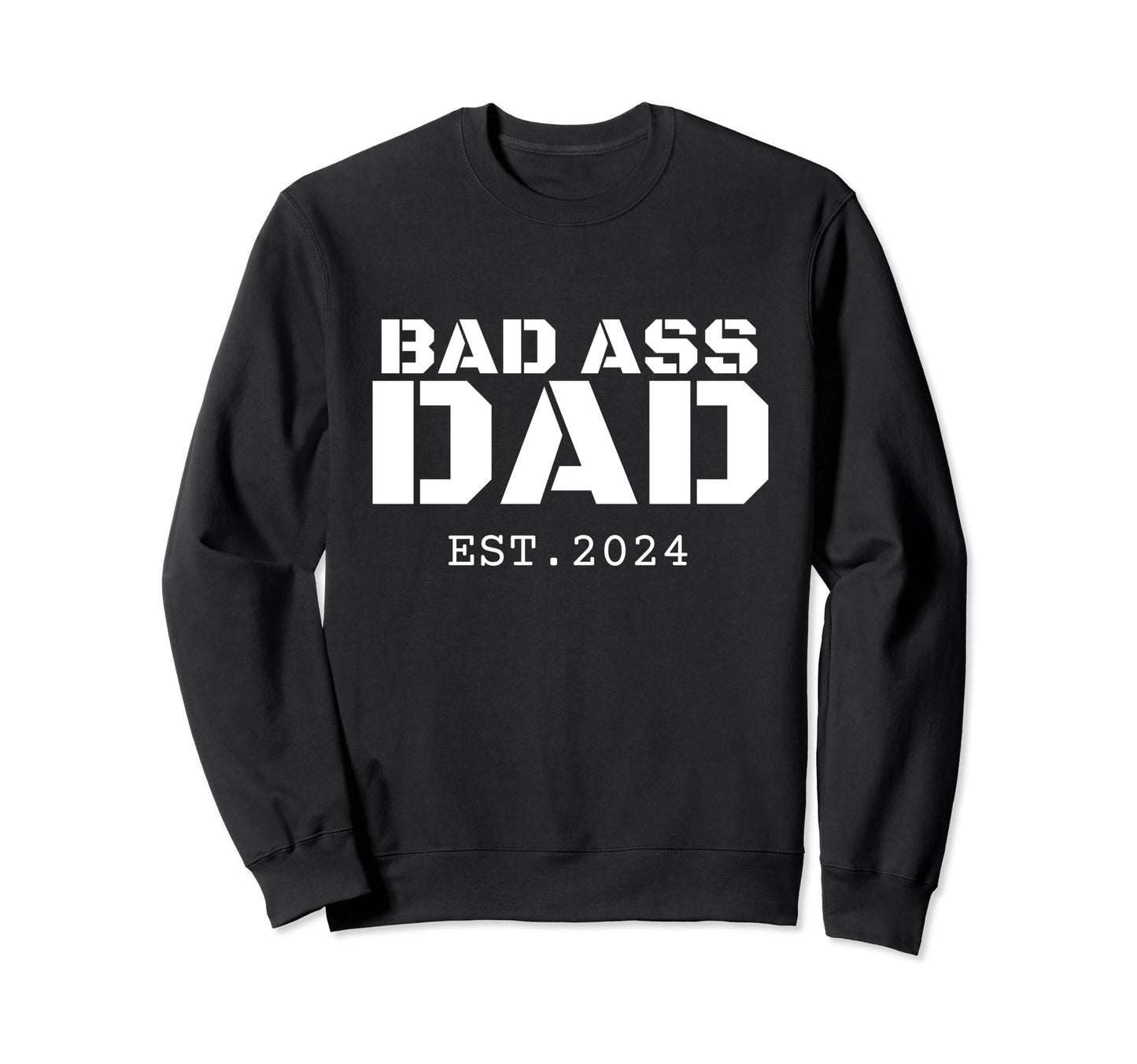 Dad Est 2024 New Daddy 2024 Sweatshirt - Aesthetic Graphic for Adults - T-Shirt, Sweatshirt, Hoodie