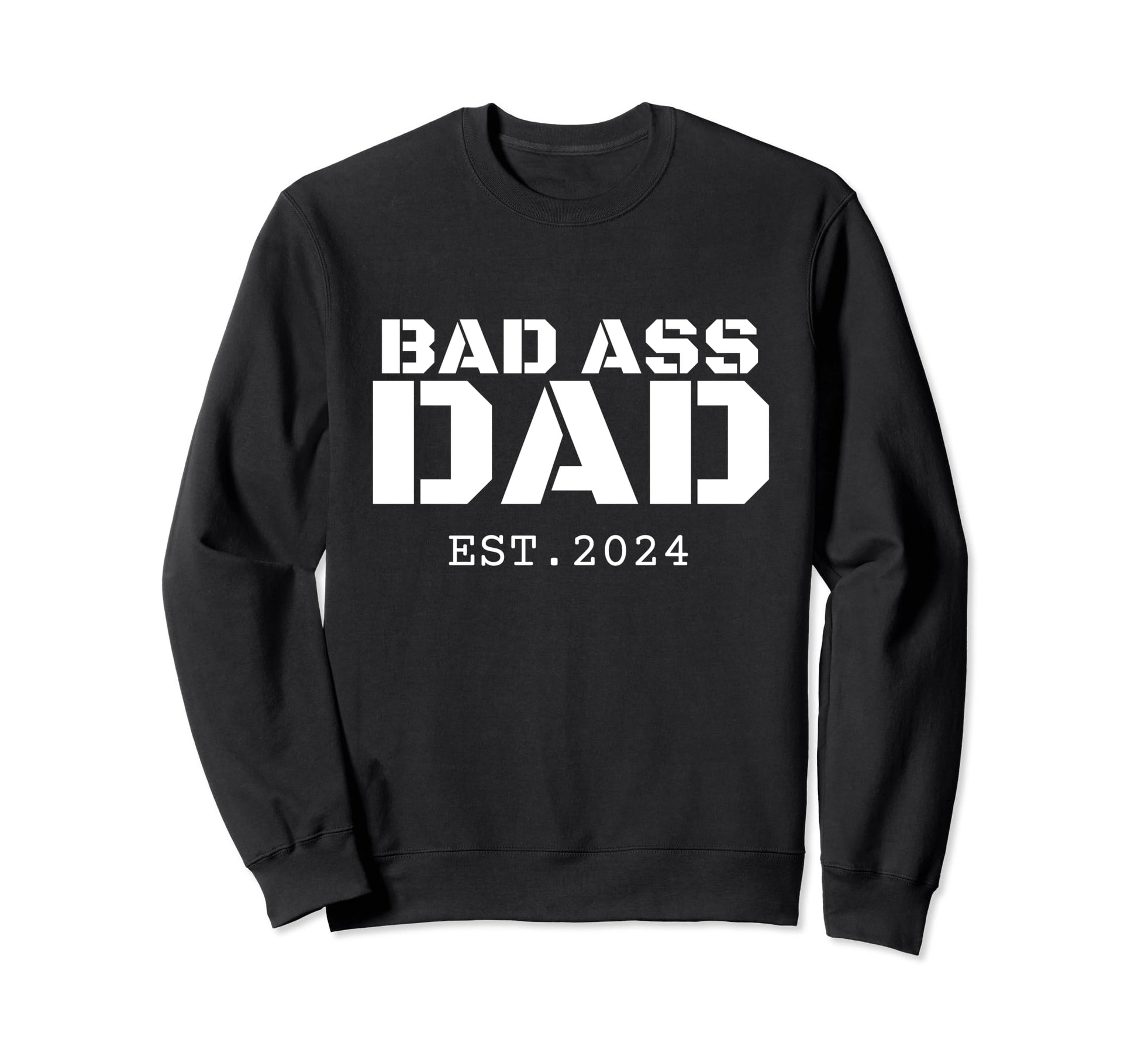 Dad Est 2024 New Daddy 2024 Sweatshirt - Aesthetic Graphic for Adults - T-Shirt, Sweatshirt, Hoodie