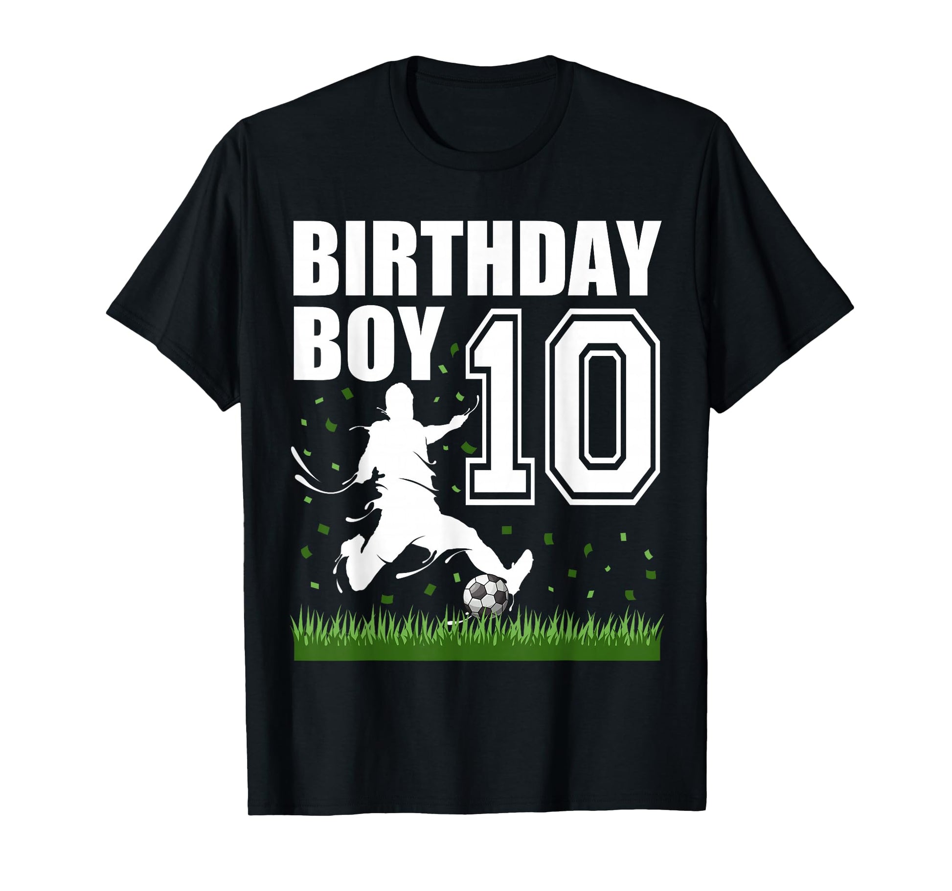 10 Year Old Soccer Birthday Party T-Shirt - Streetwear Style Men Women - T-Shirt, Sweatshirt, Hoodie