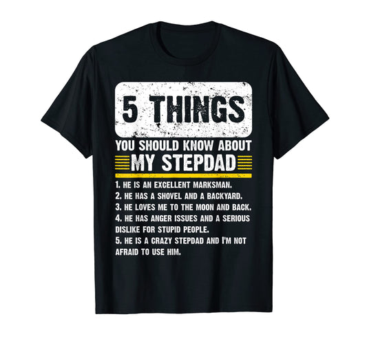 5 Things You Should Know About My Step T-Shirt - Graphic Print Men Women - T-Shirt, Sweatshirt, Hoodie