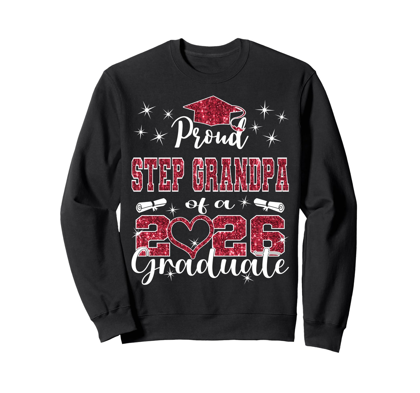 Super Proud Step Grandpa 2026 Sweatshirt - Fun Novelty Design Unisex - T-Shirt, Sweatshirt, Hoodie