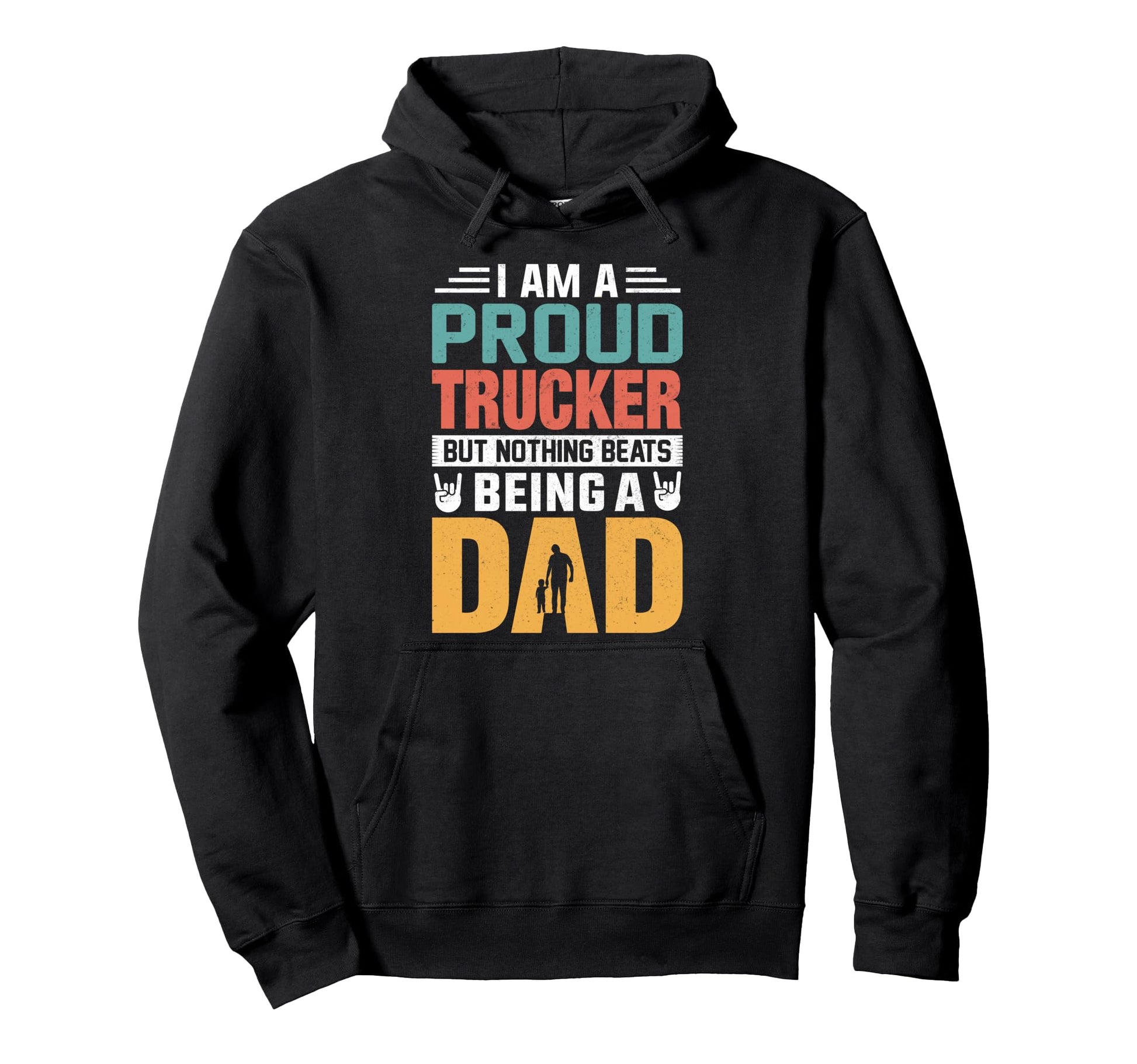 Im Proud Trucker Being Dad Funny Hoodie - Custom Art Print Men Women - T-Shirt, Sweatshirt, Hoodie