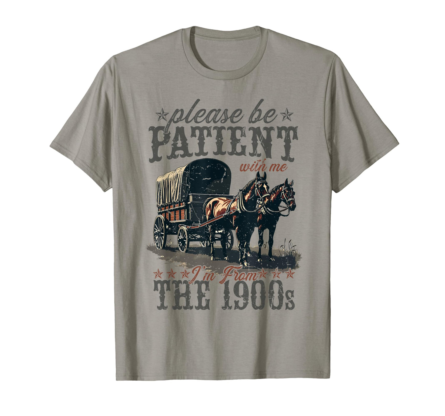 Please Be Patient Me Im From 1900S T-Shirt - Streetwear Style for Adults - T-Shirt, Sweatshirt, Hoodie