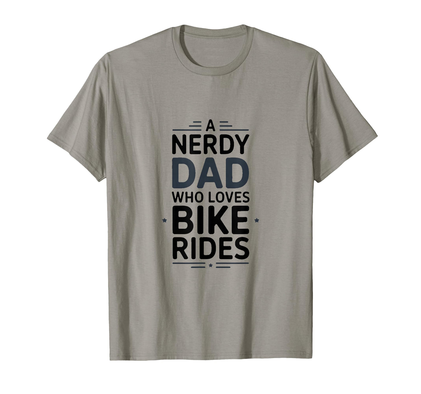 Nerdy Dad Who Loves Bike Rides Cycling T-Shirt - Aesthetic Graphic Unisex - T-Shirt, Sweatshirt, Hoodie