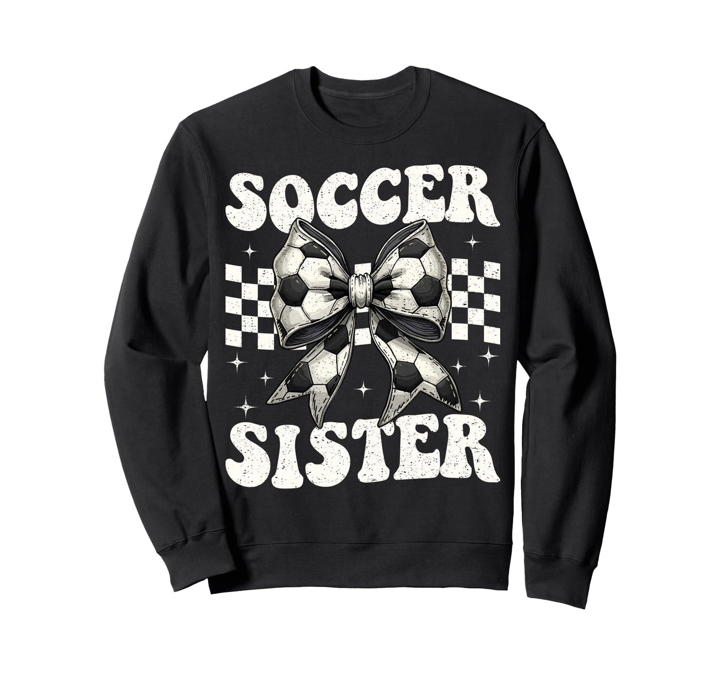 Soccer Sister Funny Coquette Sweatshirt - Casual Everyday Wear for Adults - T-Shirt, Sweatshirt, Hoodie