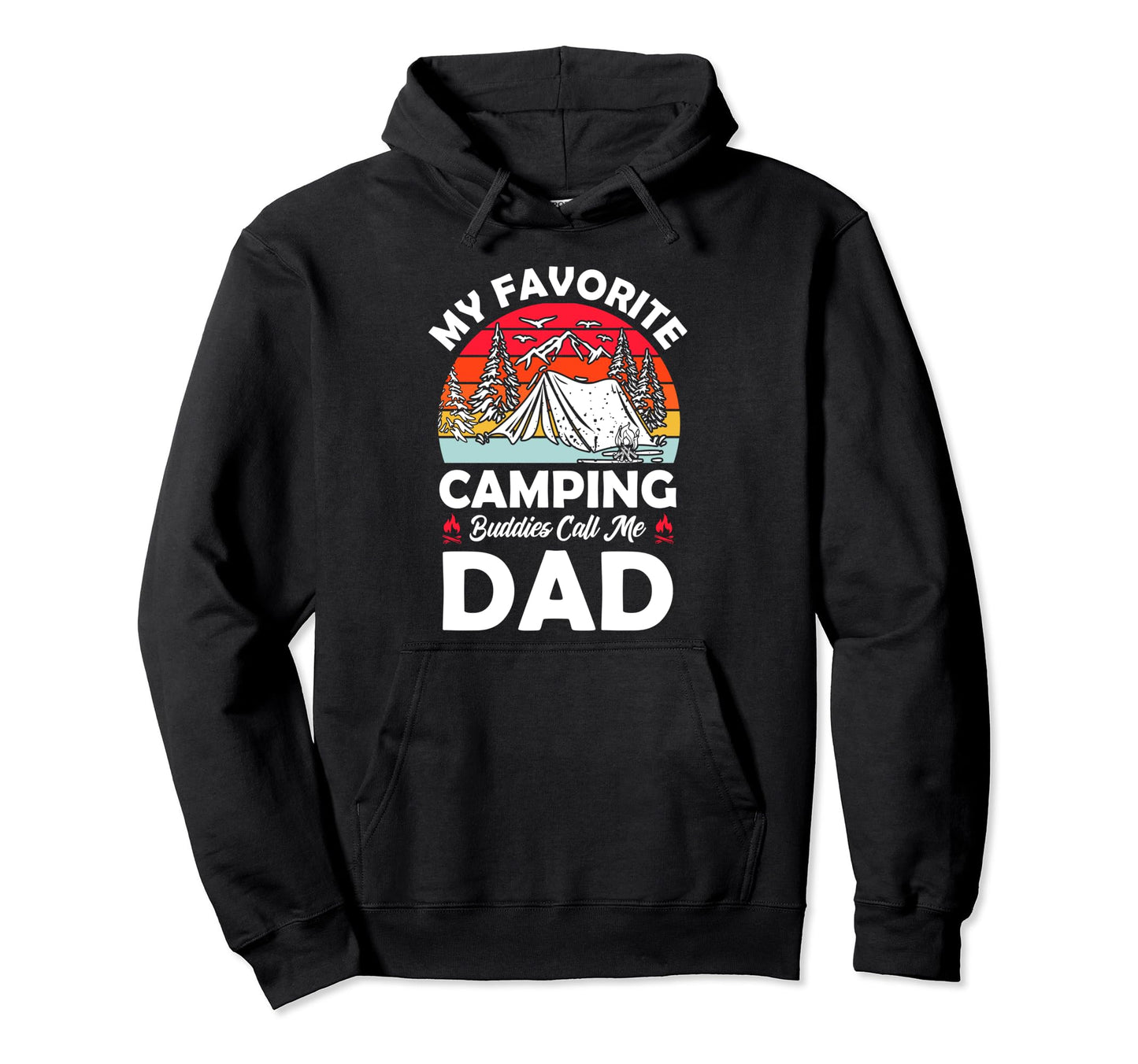 My Favorite Camping Buddies Call Me Dad Hoodie - Aesthetic Graphic Unisex - T-Shirt, Sweatshirt, Hoodie