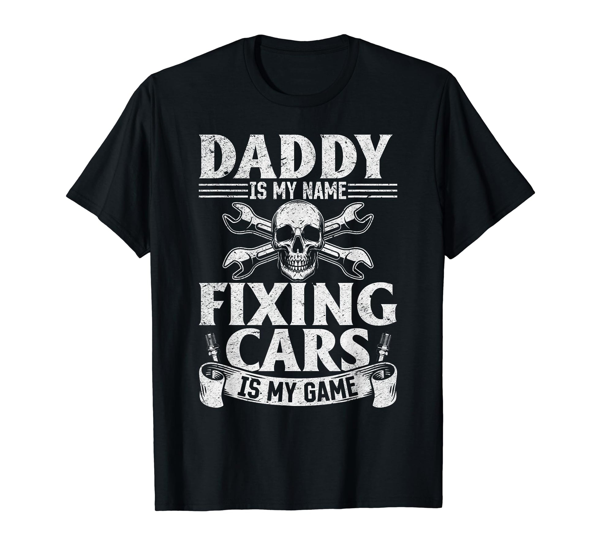 Daddy Is My Name Fixing Cars Is My Game T-Shirt - Trendy Graphic Unisex - T-Shirt, Sweatshirt, Hoodie