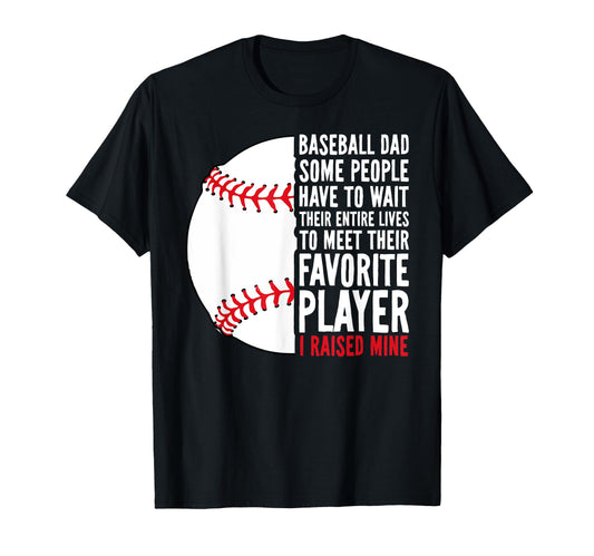 Baseball Dad Some People Have To Wait T-Shirt - Custom Art Print Men Women - T-Shirt, Sweatshirt, Hoodie