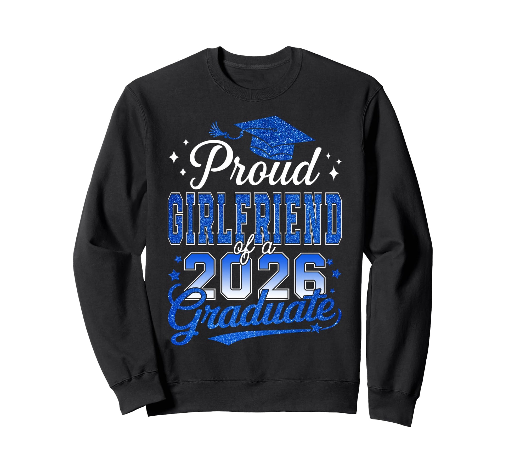 Proud Girlfriend 2026 Graduate Sweatshirt - Minimalist Print for Adults - T-Shirt, Sweatshirt, Hoodie