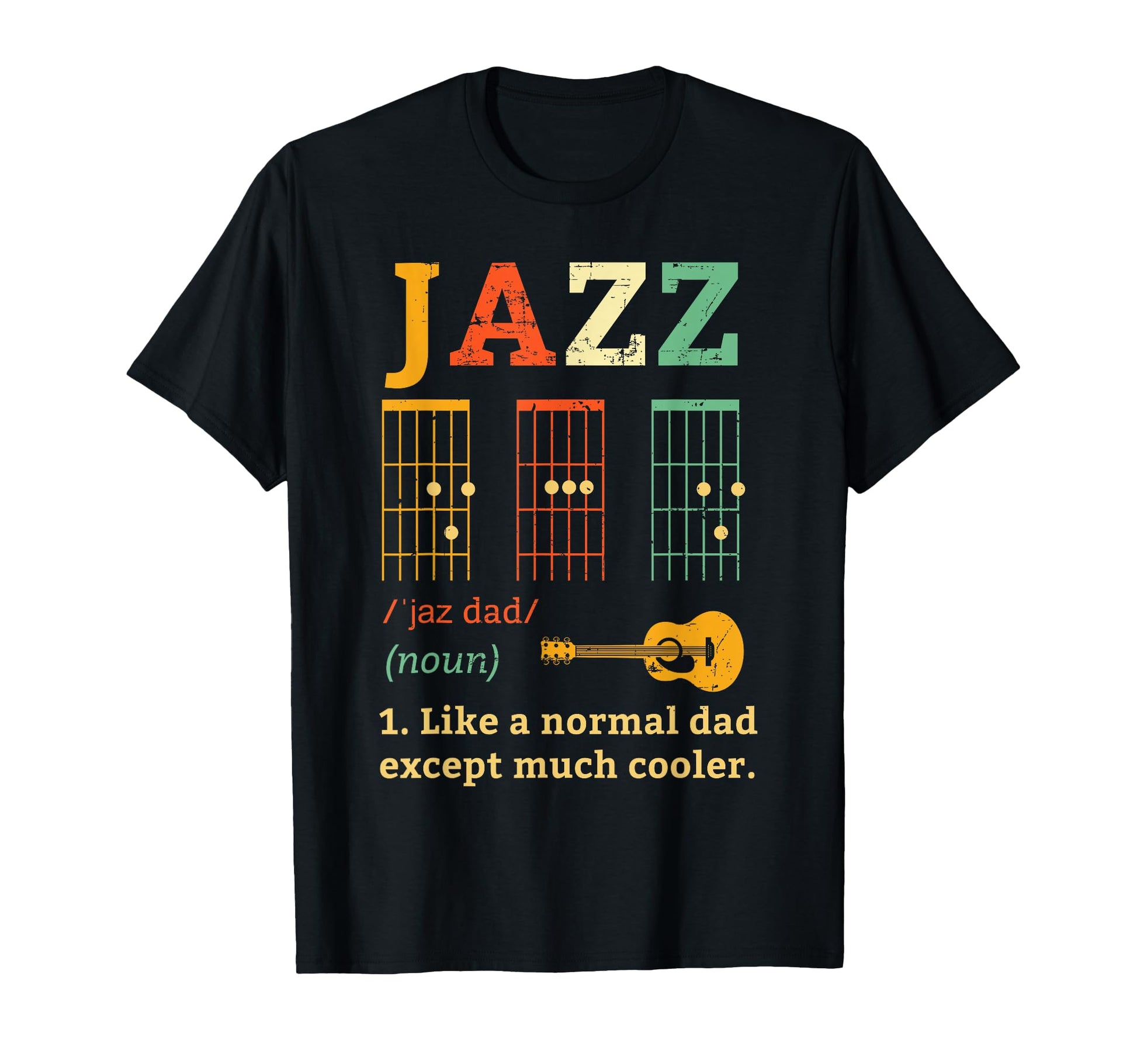 Jazz Guitarist Dad Gift Chords Frets T-Shirt - Trendy Graphic Unisex - T-Shirt, Sweatshirt, Hoodie