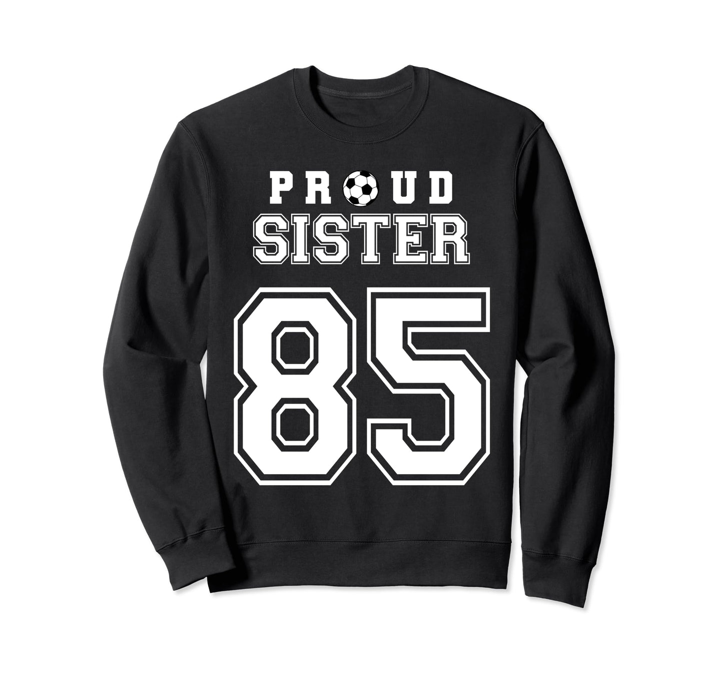 Number 85 Custom Proud Soccer Sweatshirt - Casual Everyday Wear for Adults - T-Shirt, Sweatshirt, Hoodie
