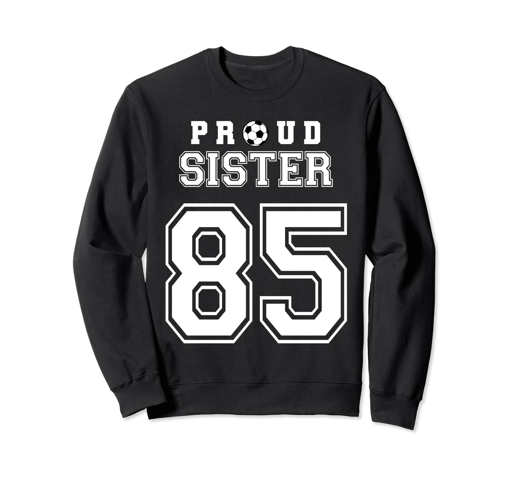 Number 85 Custom Proud Soccer Sweatshirt - Casual Everyday Wear for Adults - T-Shirt, Sweatshirt, Hoodie