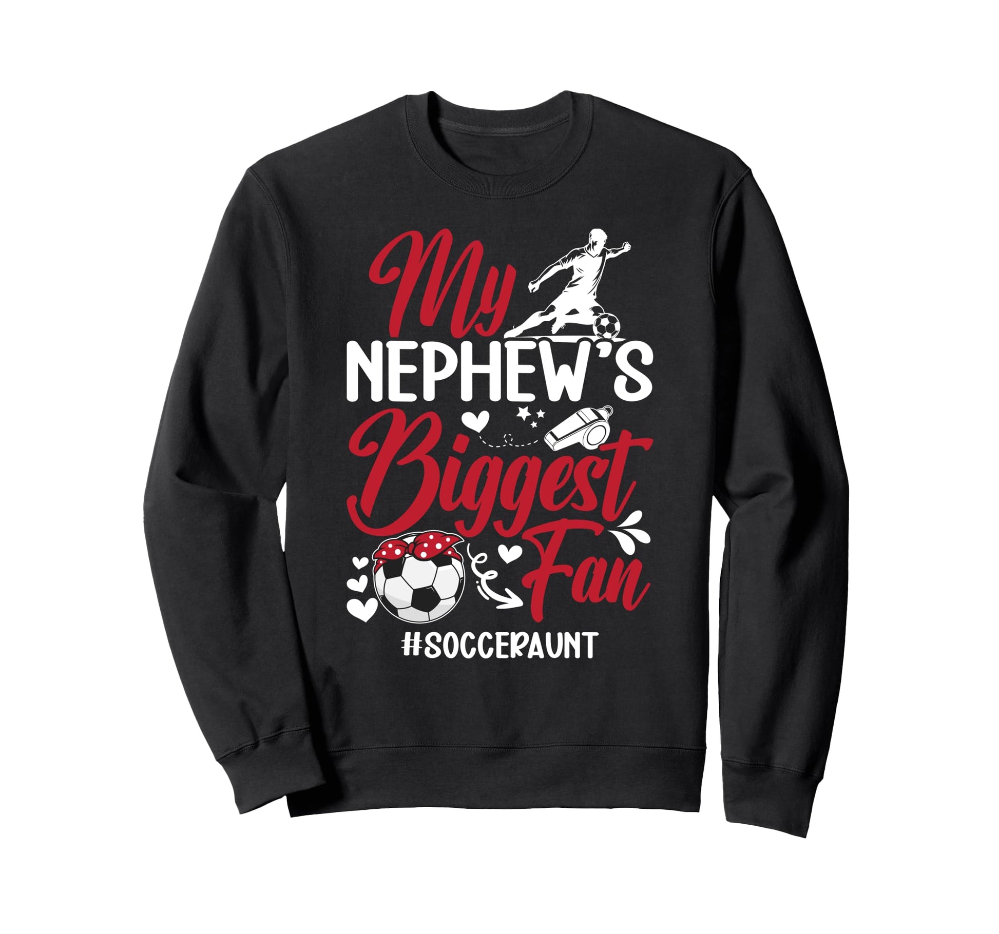 Nephews Biggest Fan Soccer Aunt Sweatshirt - Custom Art Print Men Women - T-Shirt, Sweatshirt, Hoodie