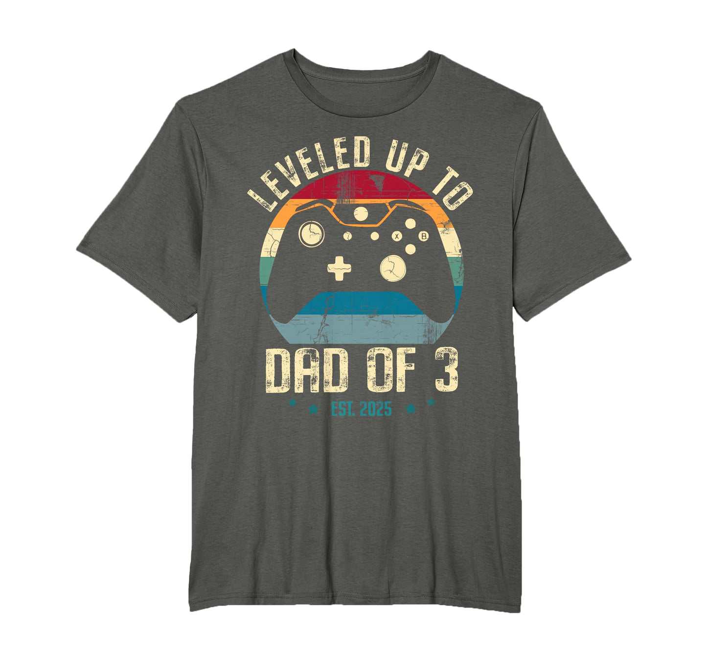 I Leveled Up To Dad 3 2025 New Gamer T-Shirt - Streetwear Style Unisex - T-Shirt, Sweatshirt, Hoodie