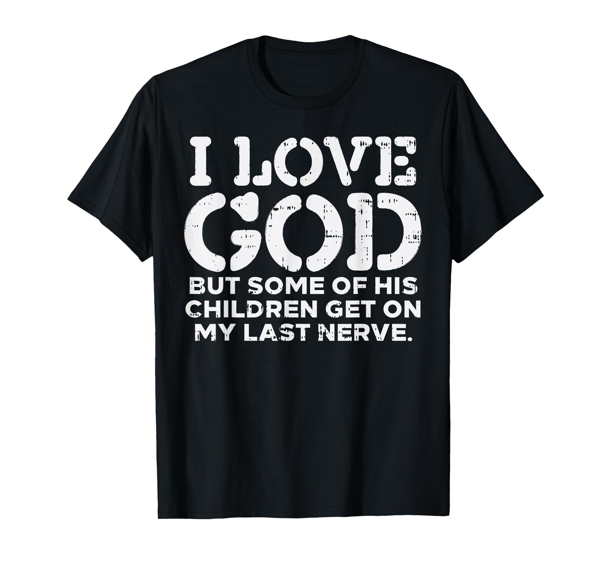 I Love God But Funny Jesus Christ T-Shirt - Casual Everyday Wear Men Women - T-Shirt, Sweatshirt, Hoodie