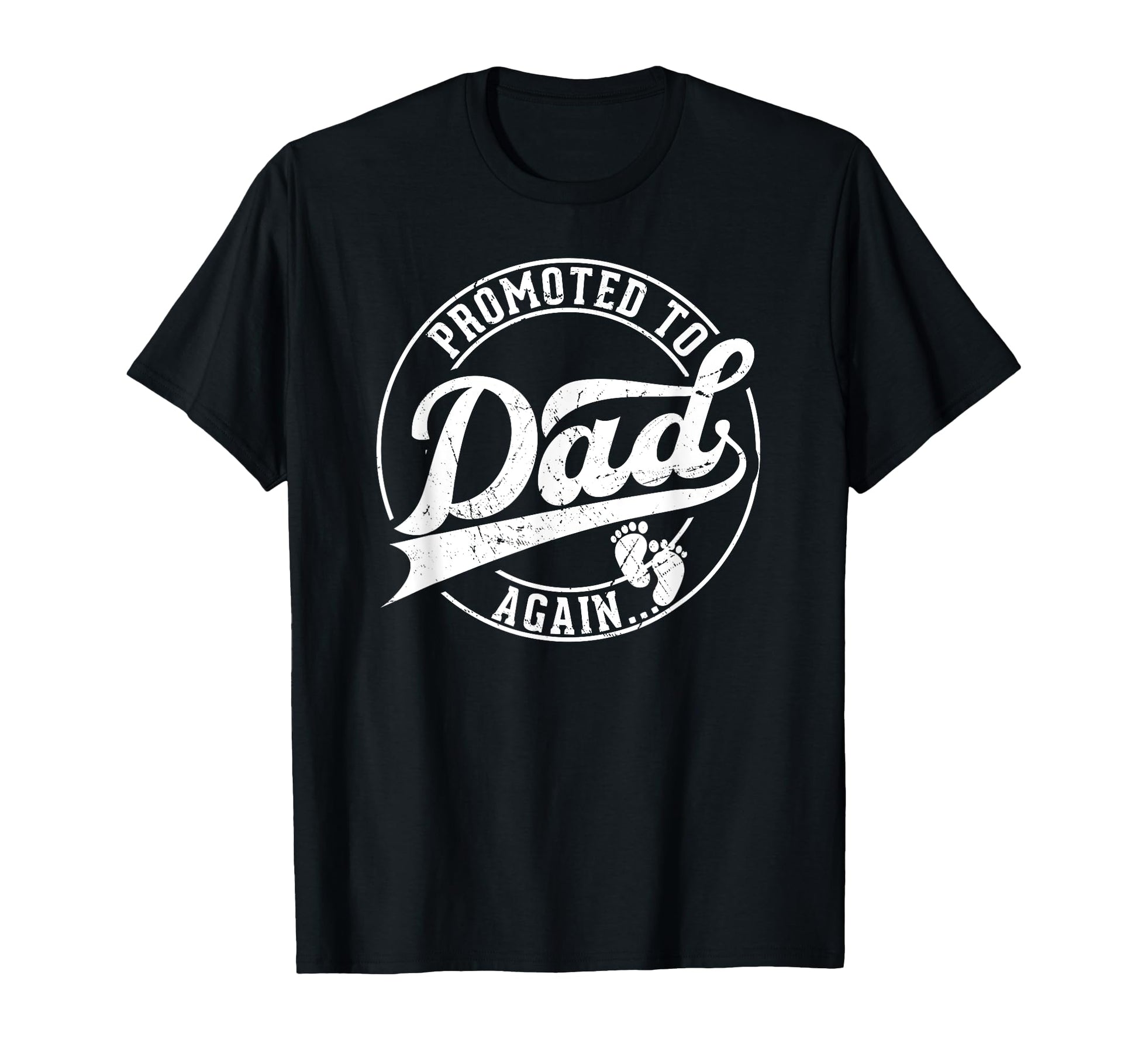 Promoted To Again Dad Funny Pregnancy T-Shirt - Novelty Apparel Men Women - T-Shirt, Sweatshirt, Hoodie