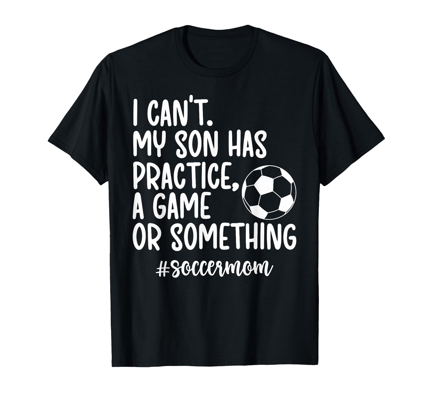 Soccer Mom Soccer Player Mom Funny T-Shirt - Streetwear Style Men Women - T-Shirt, Sweatshirt, Hoodie