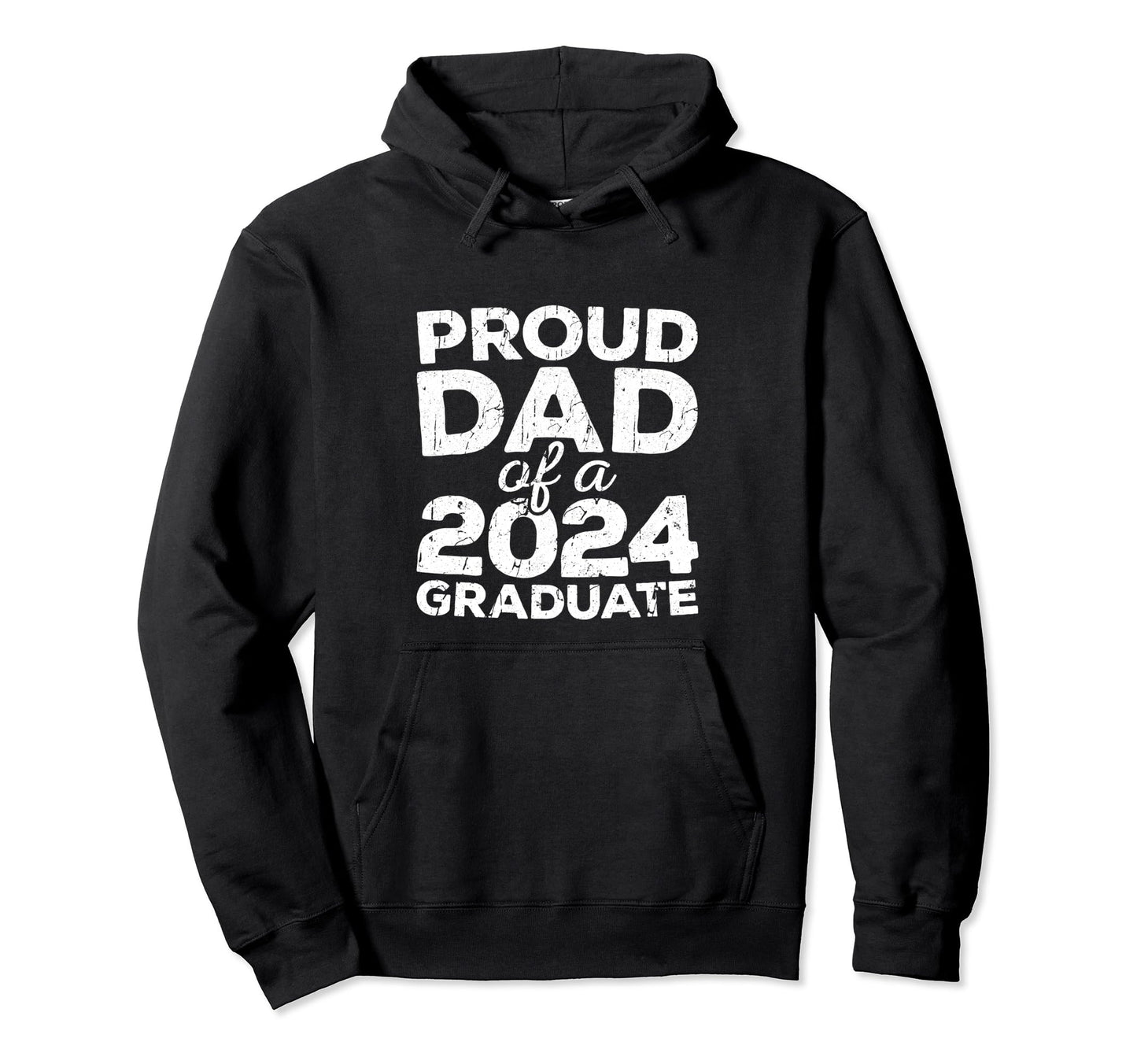 Proud Dad 2024 Graduate Senior Class Hoodie - Trendy Graphic for Adults - T-Shirt, Sweatshirt, Hoodie