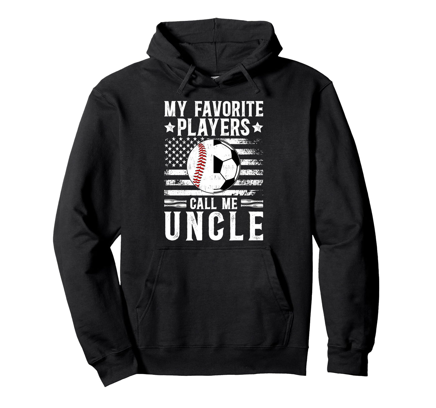My Favorite Players Call Me Uncle Hoodie - Custom Art Print for Adults - T-Shirt, Sweatshirt, Hoodie