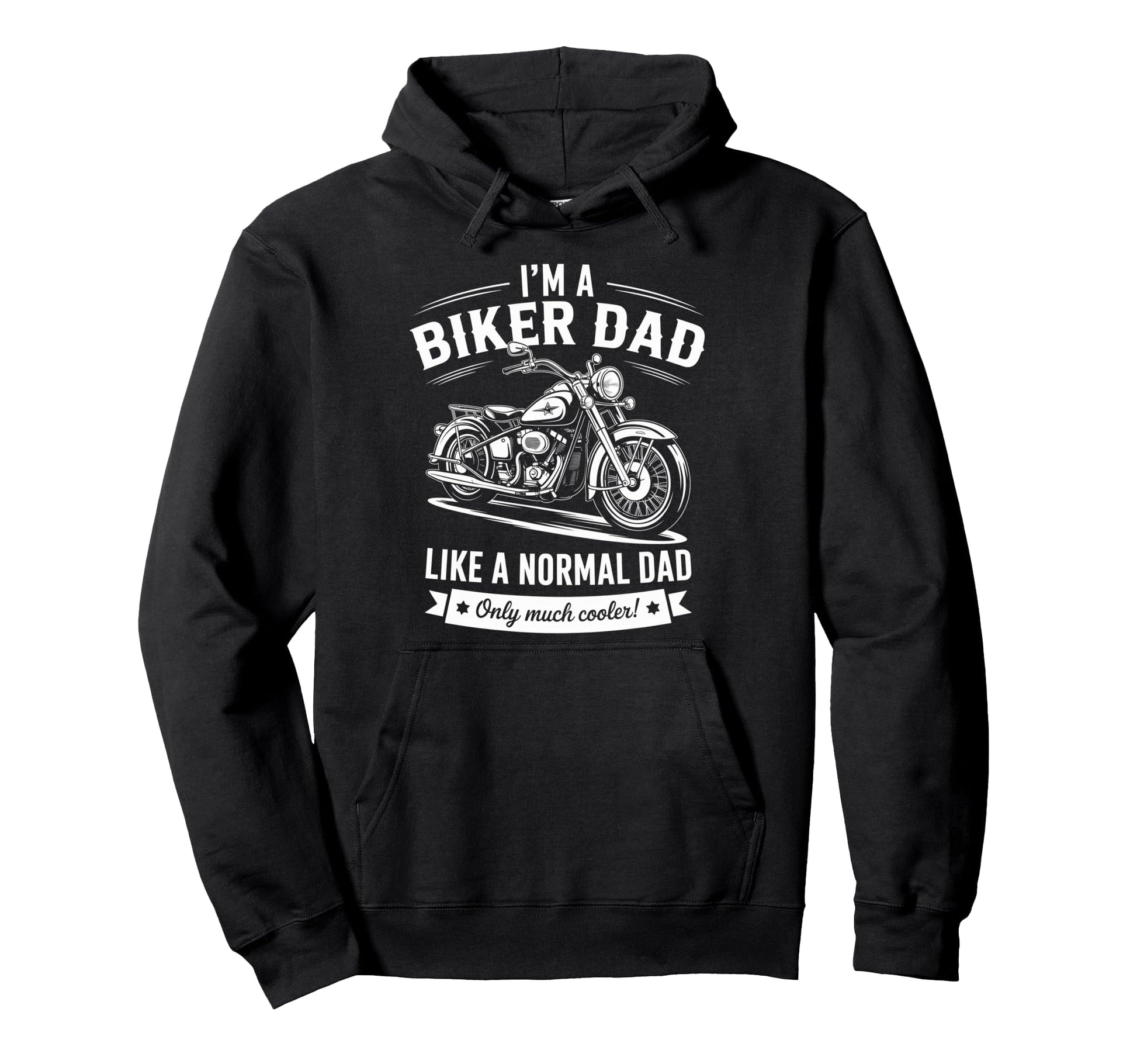 Im Biker Dad Motorcycle Funny Bike Hoodie - Unique Graphic for Adults - T-Shirt, Sweatshirt, Hoodie