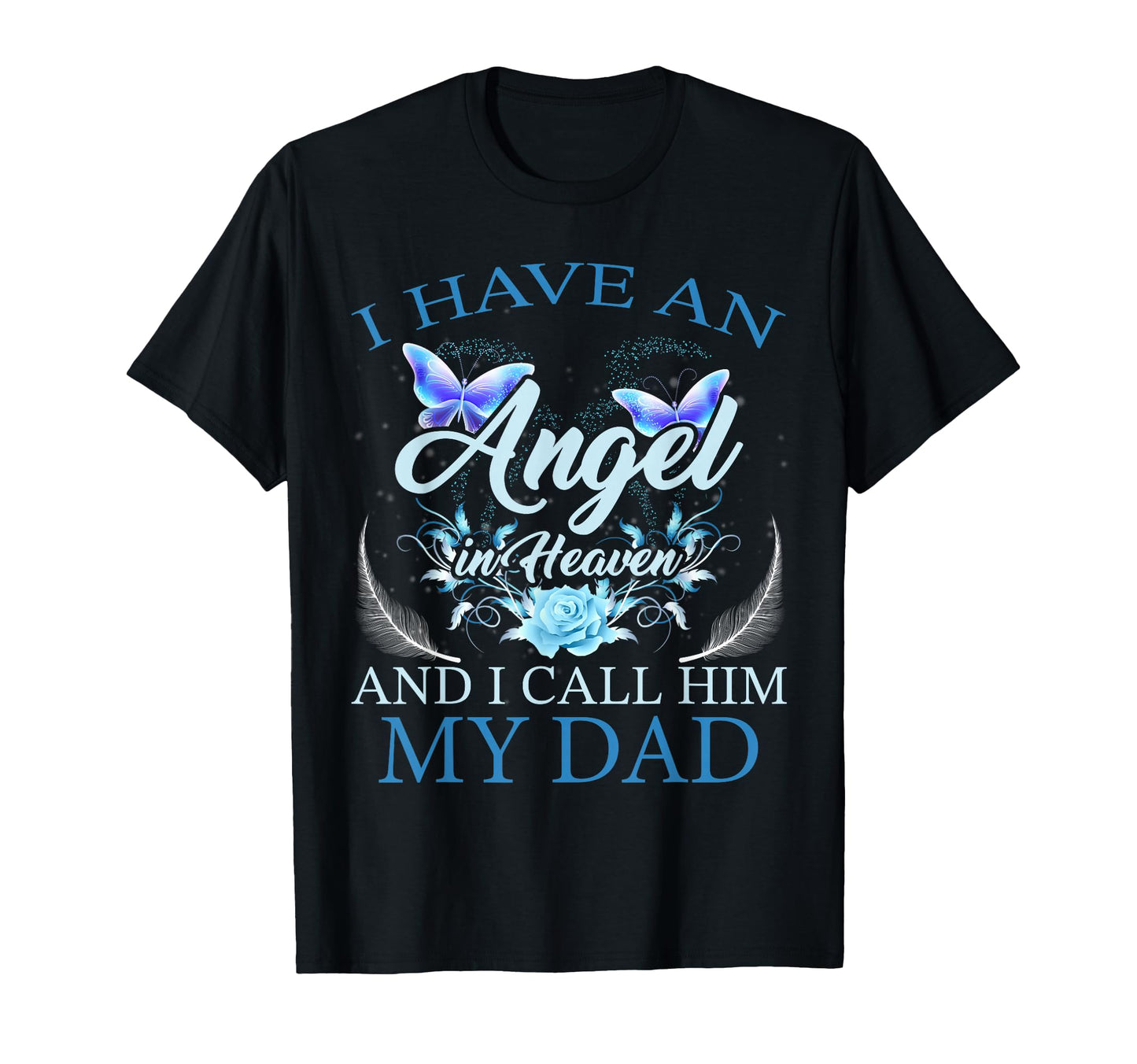 Dad I Have Angel Heaven Proud Family T-Shirt - Trendy Graphic for Adults - T-Shirt, Sweatshirt, Hoodie