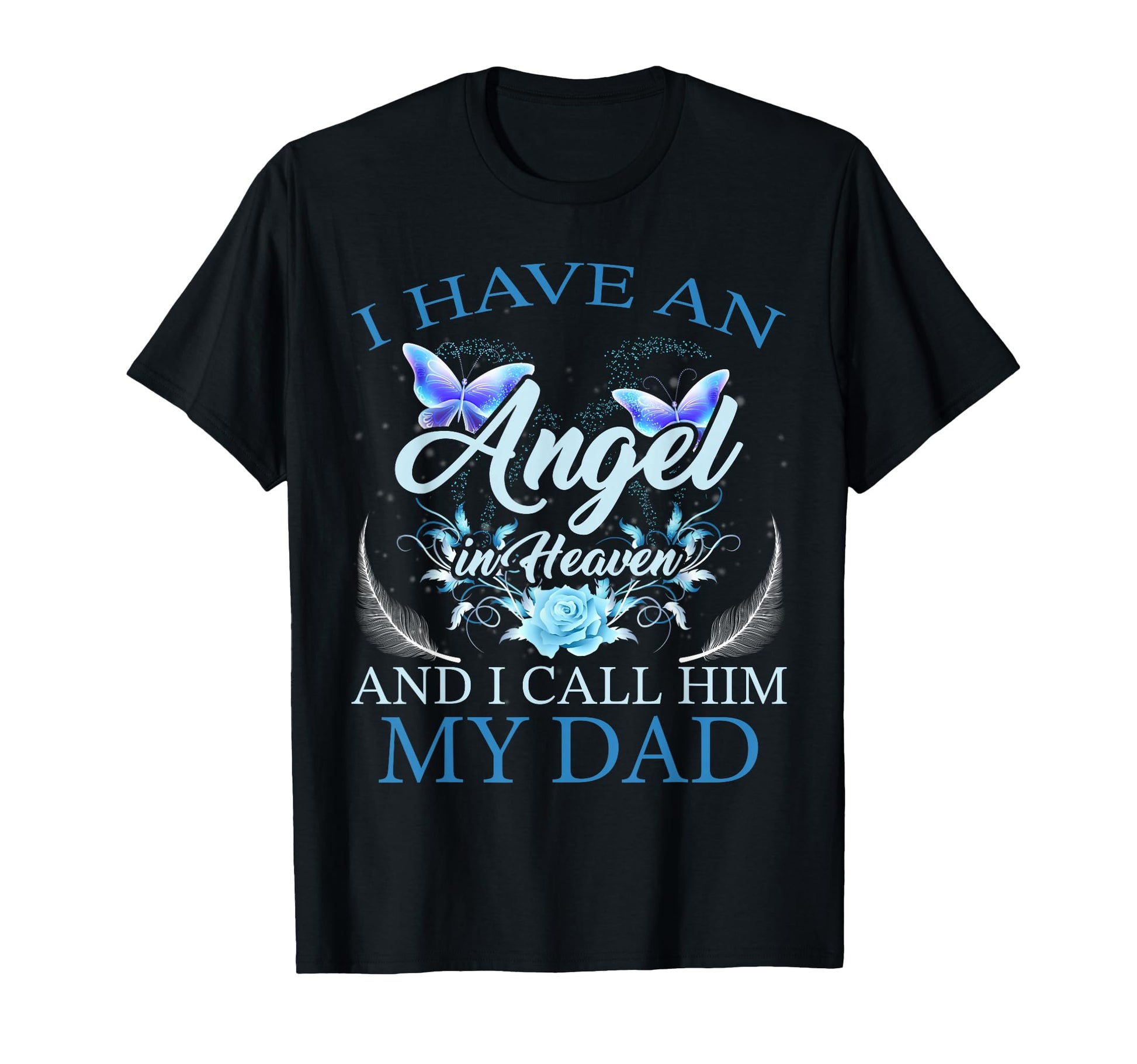 Dad I Have Angel Heaven Proud Family T-Shirt - Trendy Graphic for Adults - T-Shirt, Sweatshirt, Hoodie