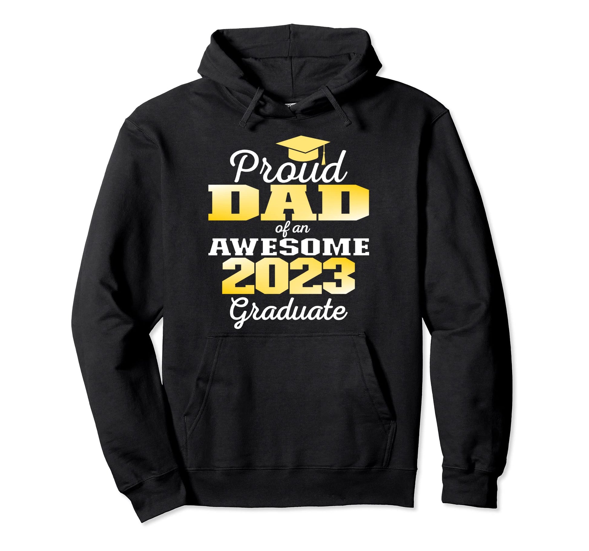 Super Proud Dad 2023 Graduate Awesome Family Hoodie - Graphic Print Unisex - T-Shirt, Sweatshirt, Hoodie