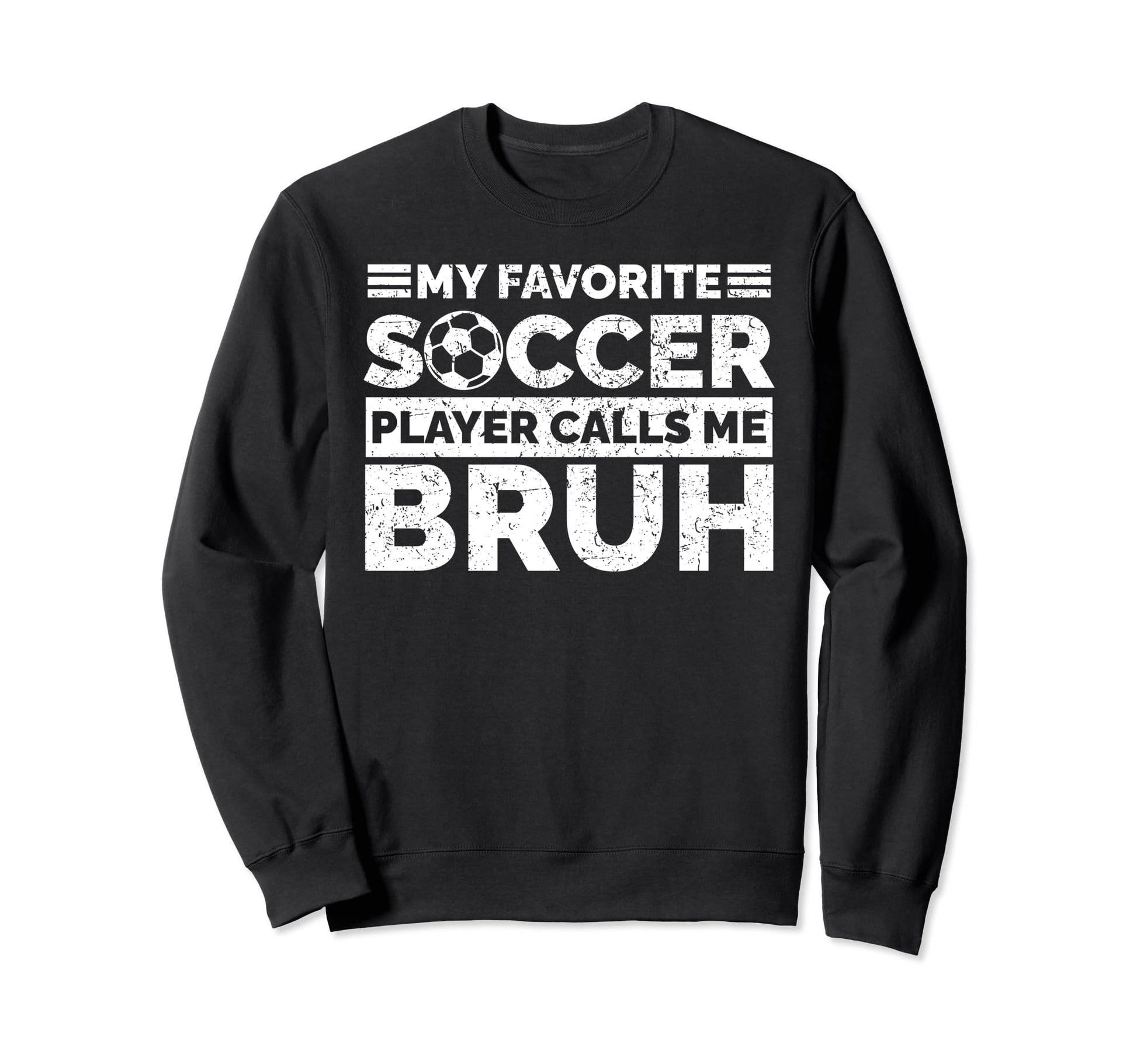 My Favorite Soccer Player Calls Me Sweatshirt - Minimalist Print Unisex - T-Shirt, Sweatshirt, Hoodie