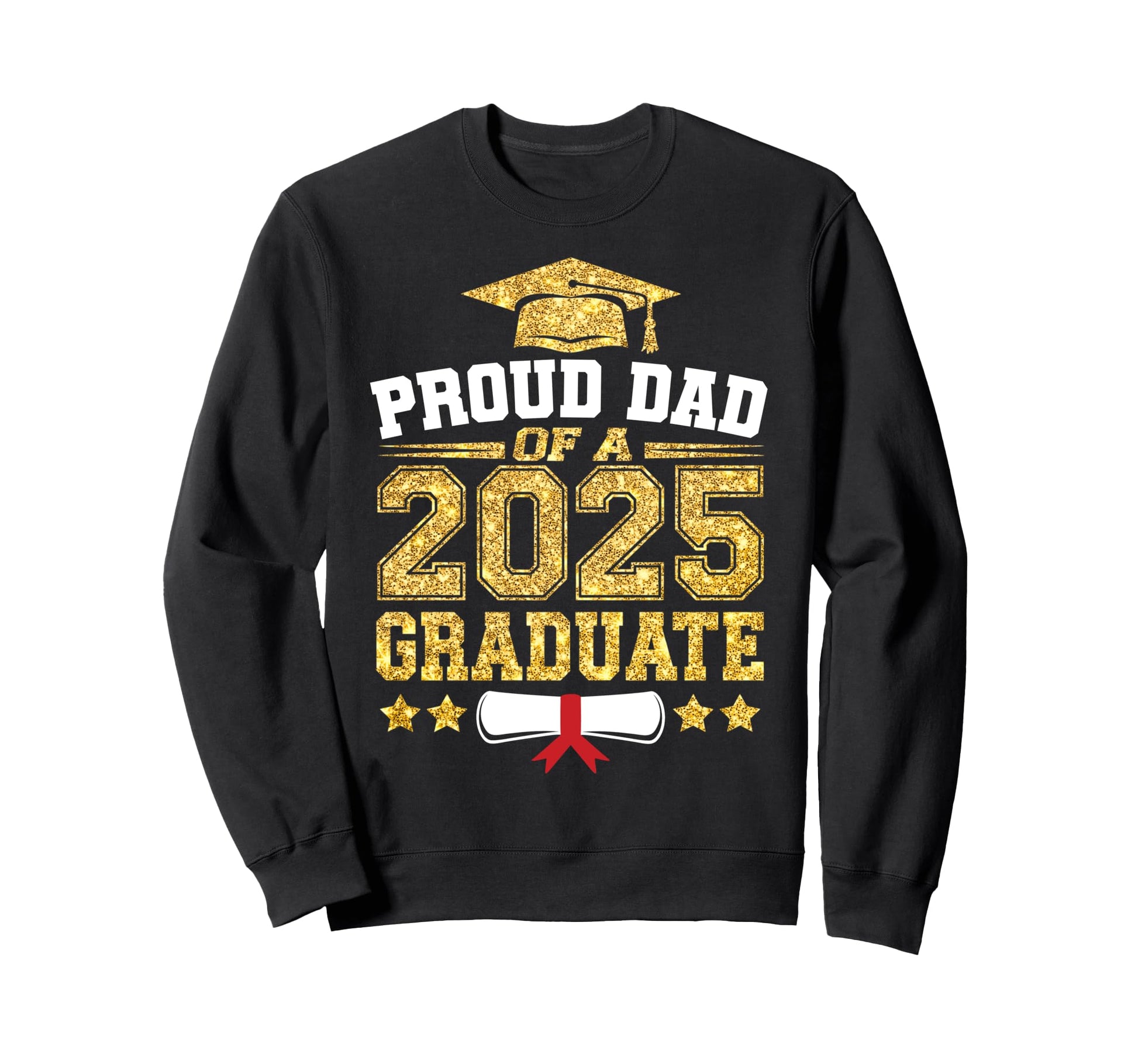 Proud Dad 2025 Graduate Senior Class Sweatshirt - Minimalist Print Unisex - T-Shirt, Sweatshirt, Hoodie