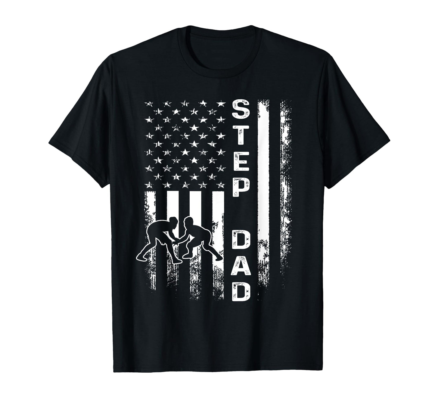 Wrestling Step Dad America Flag T-Shirt - Aesthetic Graphic Men Women - T-Shirt, Sweatshirt, Hoodie