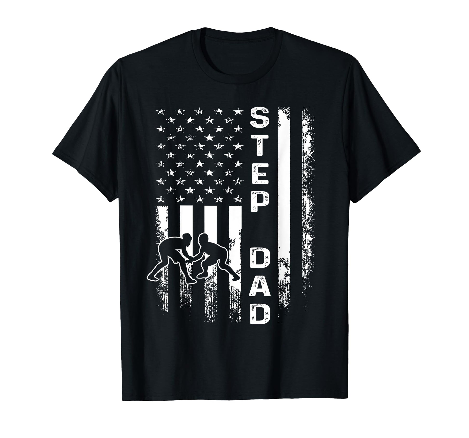 Wrestling Step Dad America Flag T-Shirt - Aesthetic Graphic Men Women - T-Shirt, Sweatshirt, Hoodie