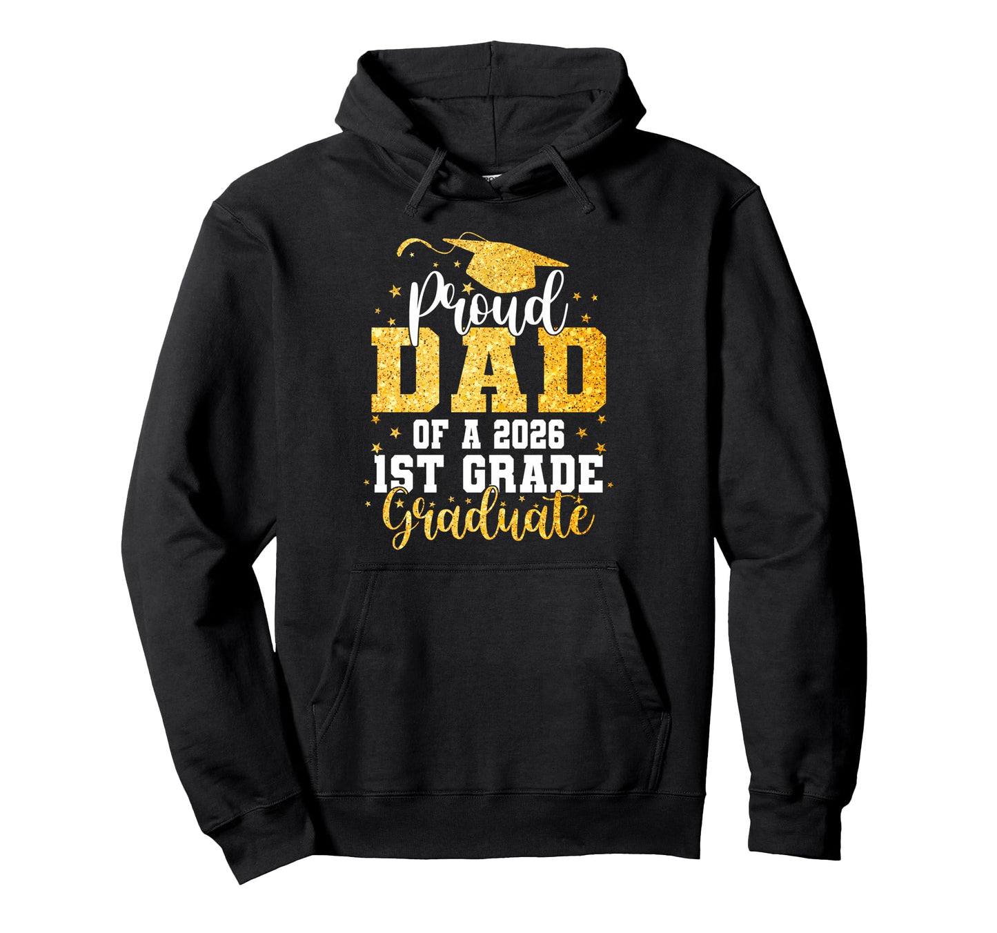 Proud Dad Class 2026 1St Grade Hoodie - Fun Novelty Design for Adults - T-Shirt, Sweatshirt, Hoodie