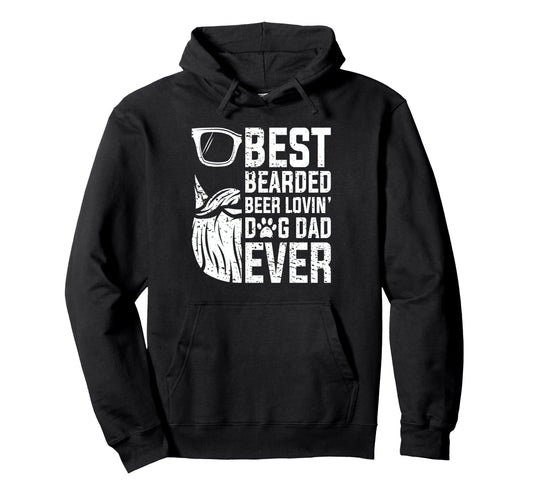 Best Bearded Beer Lovin Dog Dad Pet Hoodie - Fun Novelty Design for Adults - T-Shirt, Sweatshirt, Hoodie
