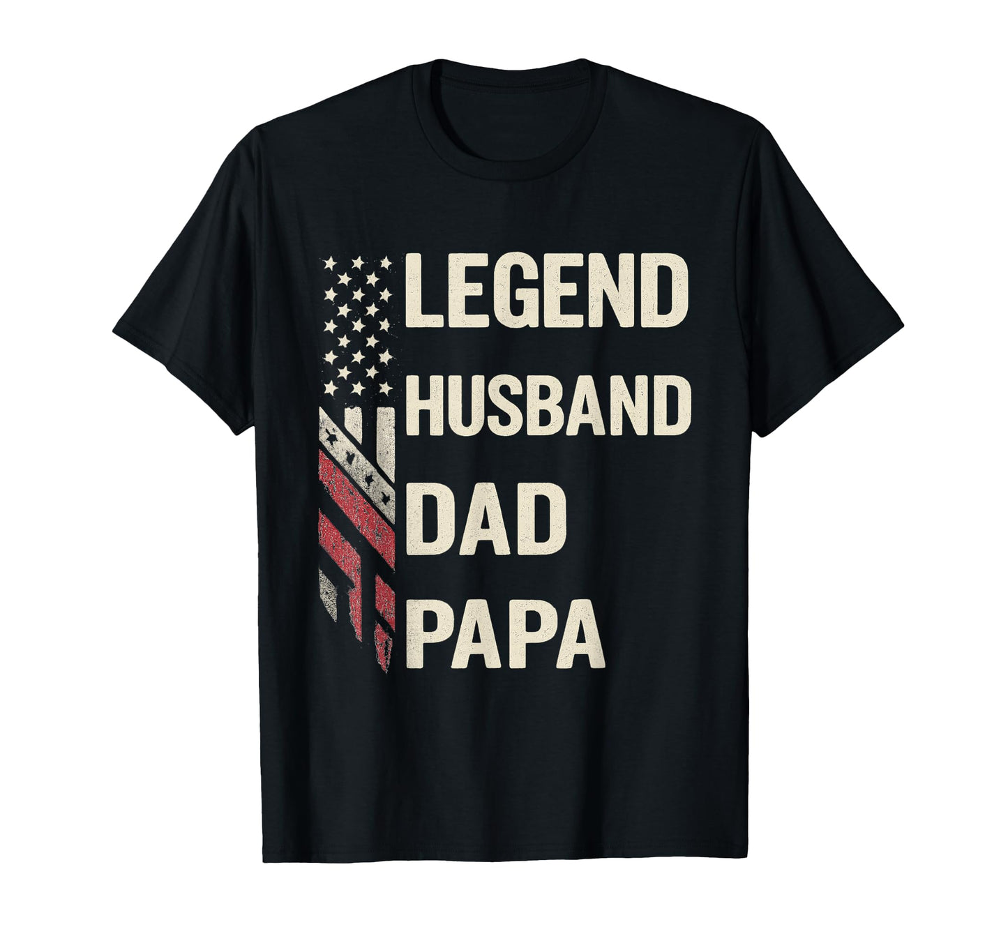 Legend Husband Dad Papa American Flag T-Shirt - Graphic Print Unisex - T-Shirt, Sweatshirt, Hoodie