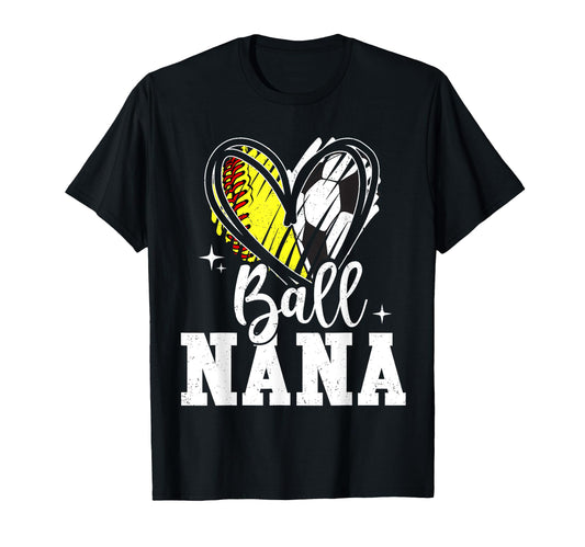 Ball Nana Softball Soccer Ball T-Shirt - Streetwear Style Men Women - T-Shirt, Sweatshirt, Hoodie