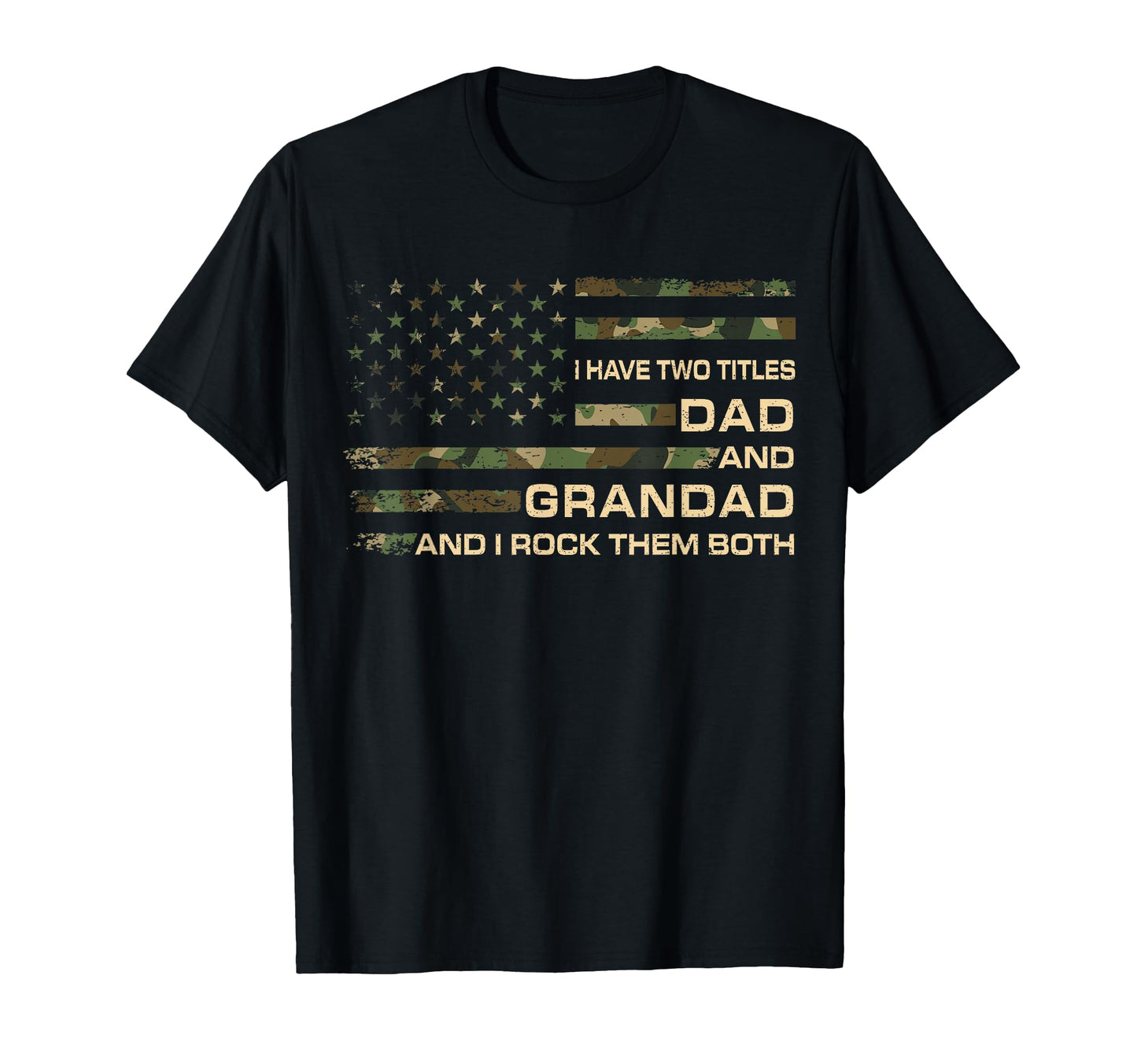 I Have Two Titles Dad And Grandad T-Shirt - Custom Art Print Unisex - T-Shirt, Sweatshirt, Hoodie