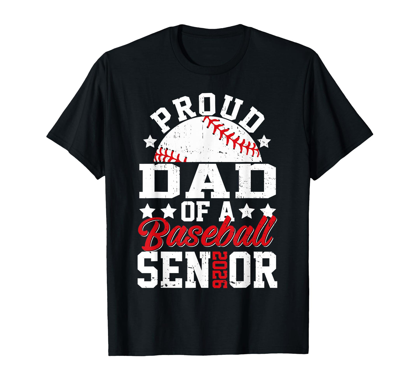 Proud Dad 2026 Senior Baseball Senior 2026 T-Shirt - Unique Graphic Unisex - T-Shirt, Sweatshirt, Hoodie