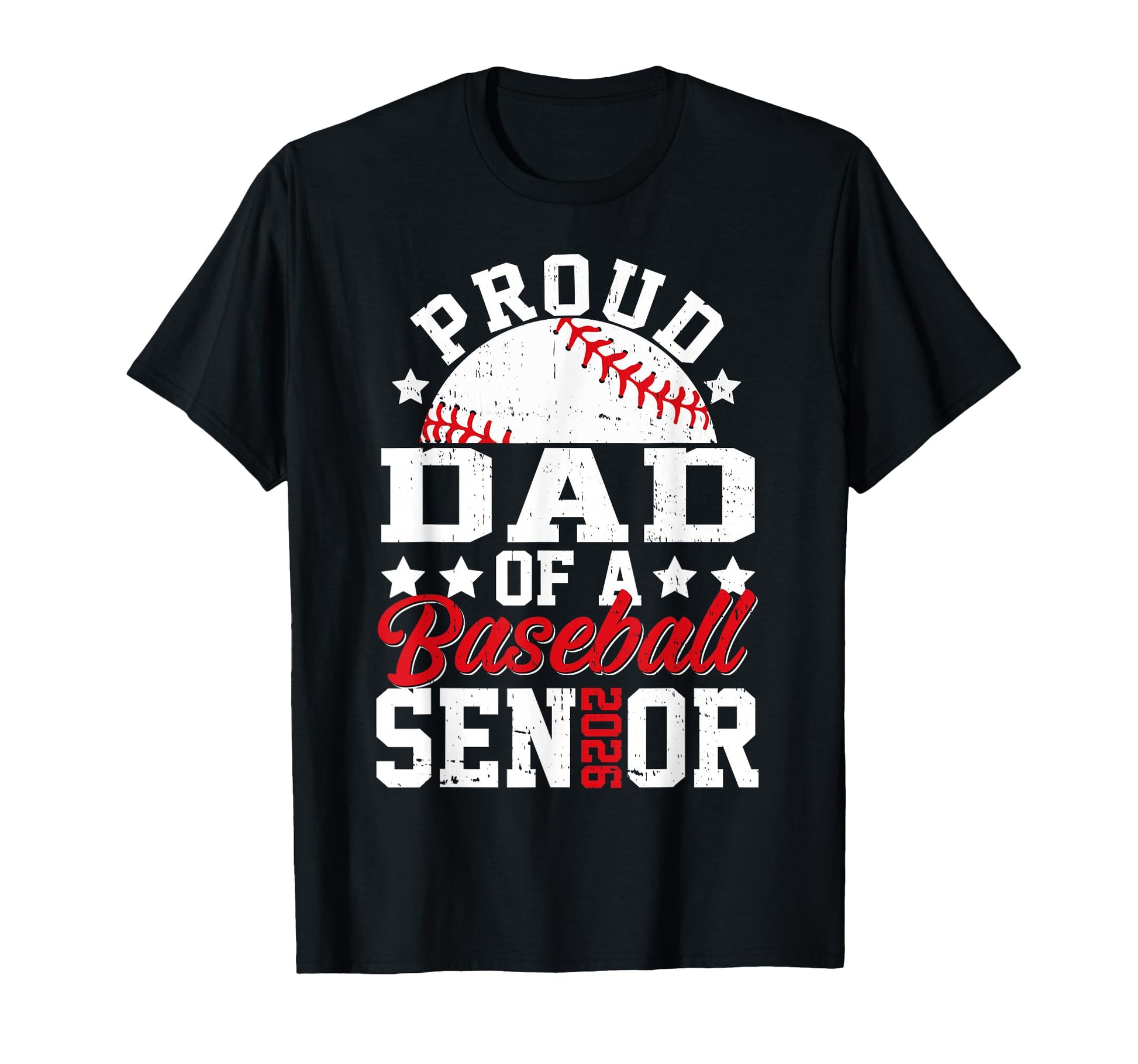 Proud Dad 2026 Senior Baseball Senior 2026 T-Shirt - Unique Graphic Unisex - T-Shirt, Sweatshirt, Hoodie