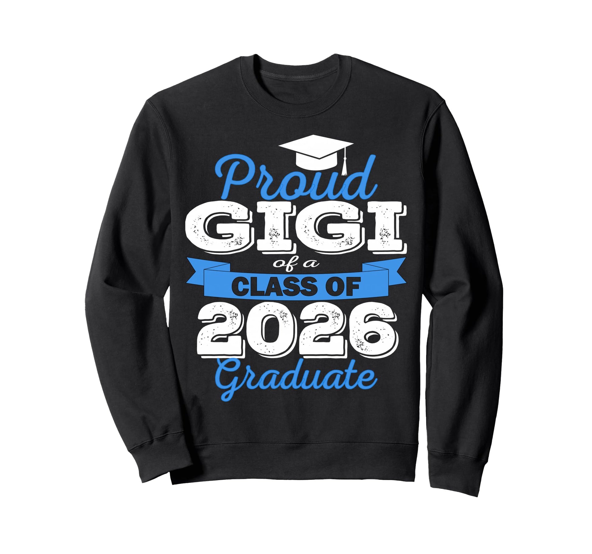 Super Proud Gigi 2026 Graduate Senior Sweatshirt - Trendy Graphic Unisex - T-Shirt, Sweatshirt, Hoodie